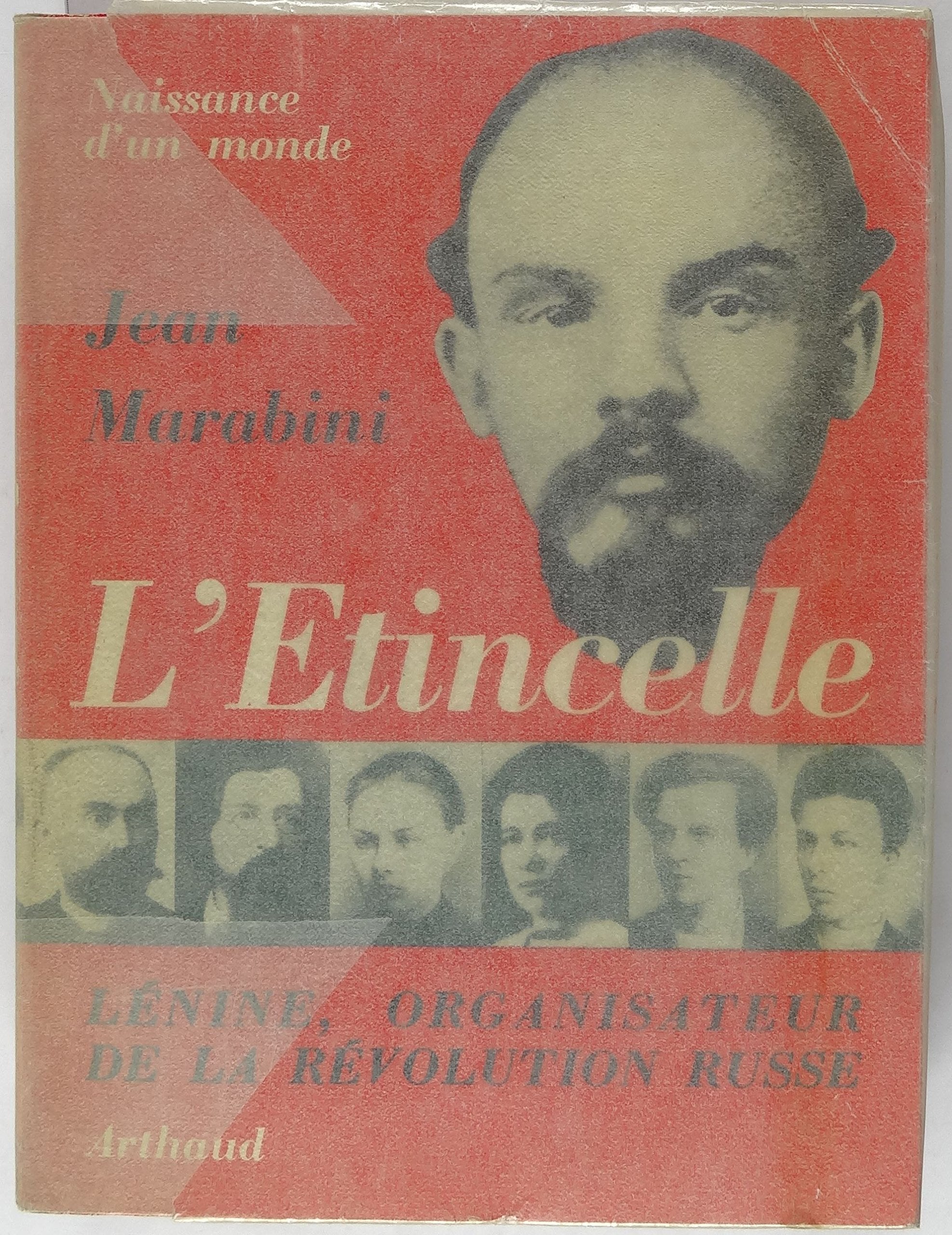 Naissance d'un monde - l'étincelle - lénine, organisateur de la révolution russe