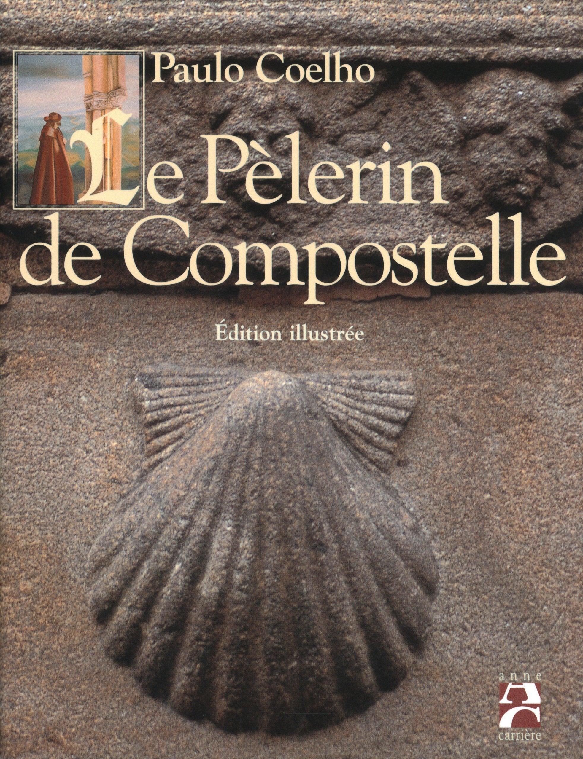 Le Pèlerin de Compostelle : Edition illustrée 9782910188856