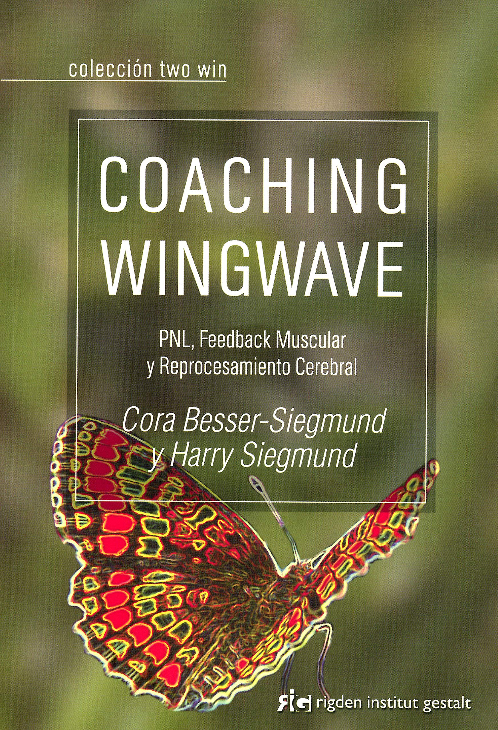 Coaching wingwave: PNL, feedback muscular y reprocesamiento cerebral 9788493780883