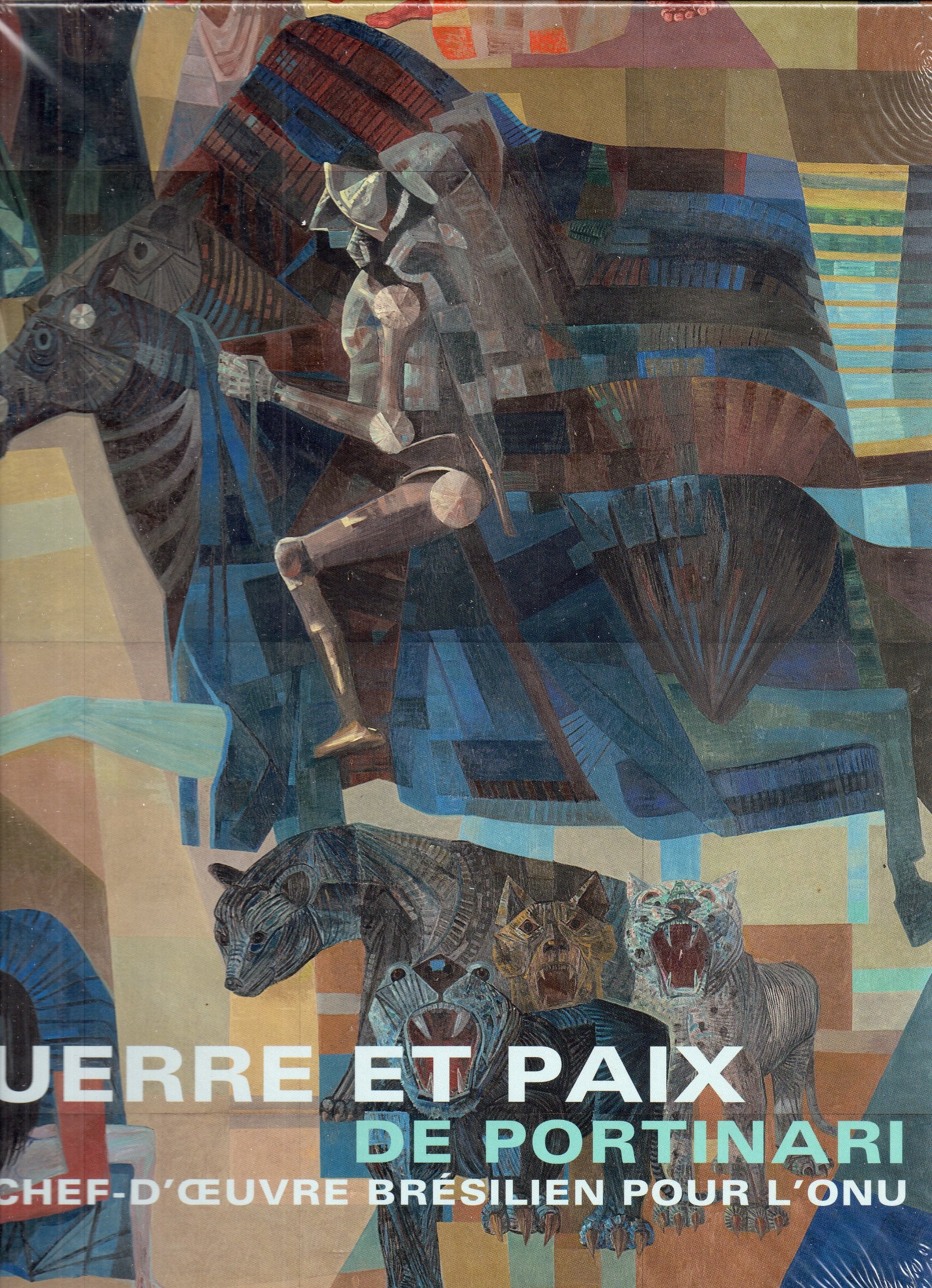 portinari - guerre et paix: UN CHEF D'OEUVRE BRESILIEN POUR L'ONU 9782711862207