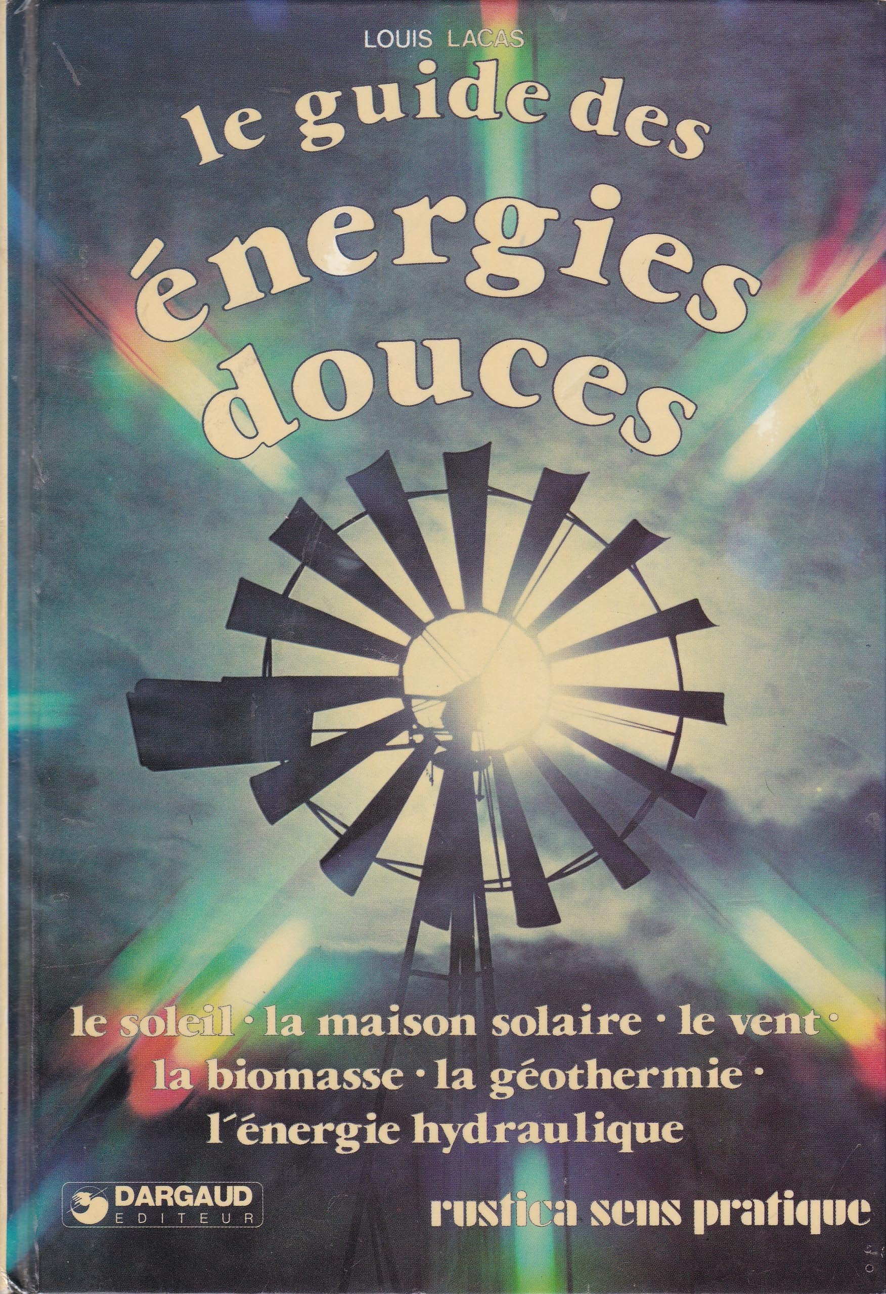 Le guide des énergies douces 9782205017274