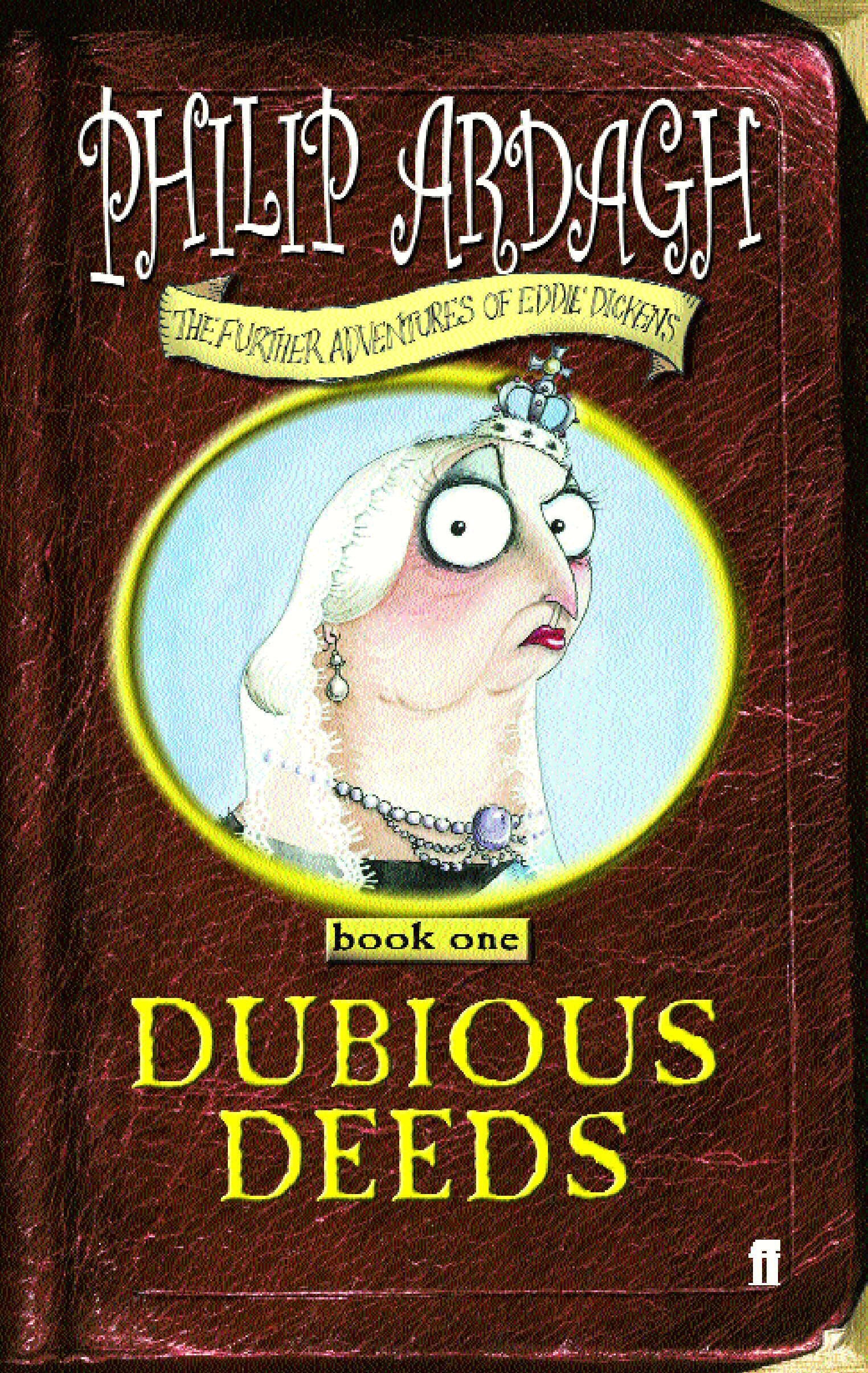 Dubious Deeds: Further Adventures of Eddie Dickens Book 1 9780571217083