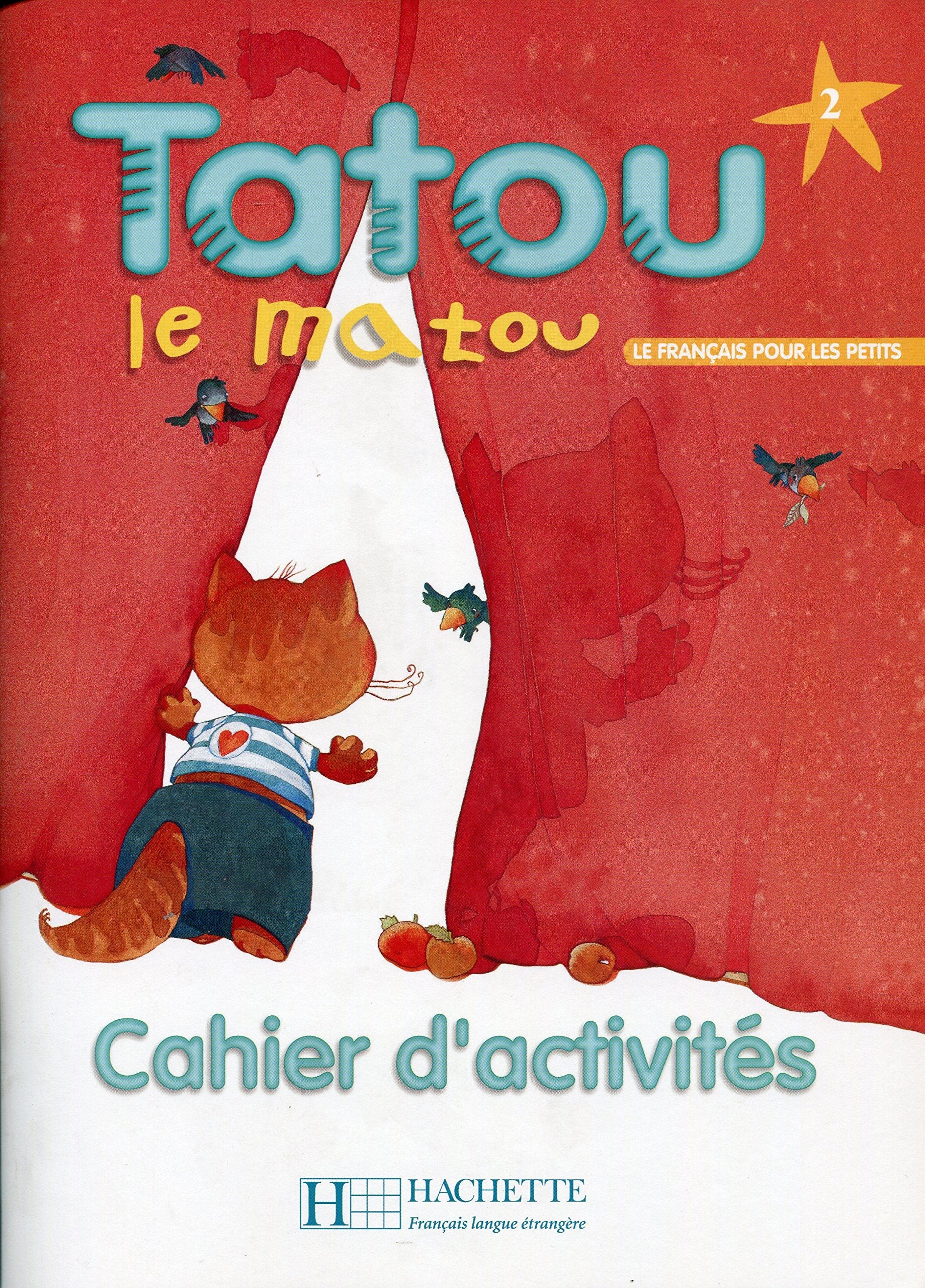 Tatou le matou 2 - Cahier d'activités: Tatou le matou 2 - Cahier d'activités 9782011552112