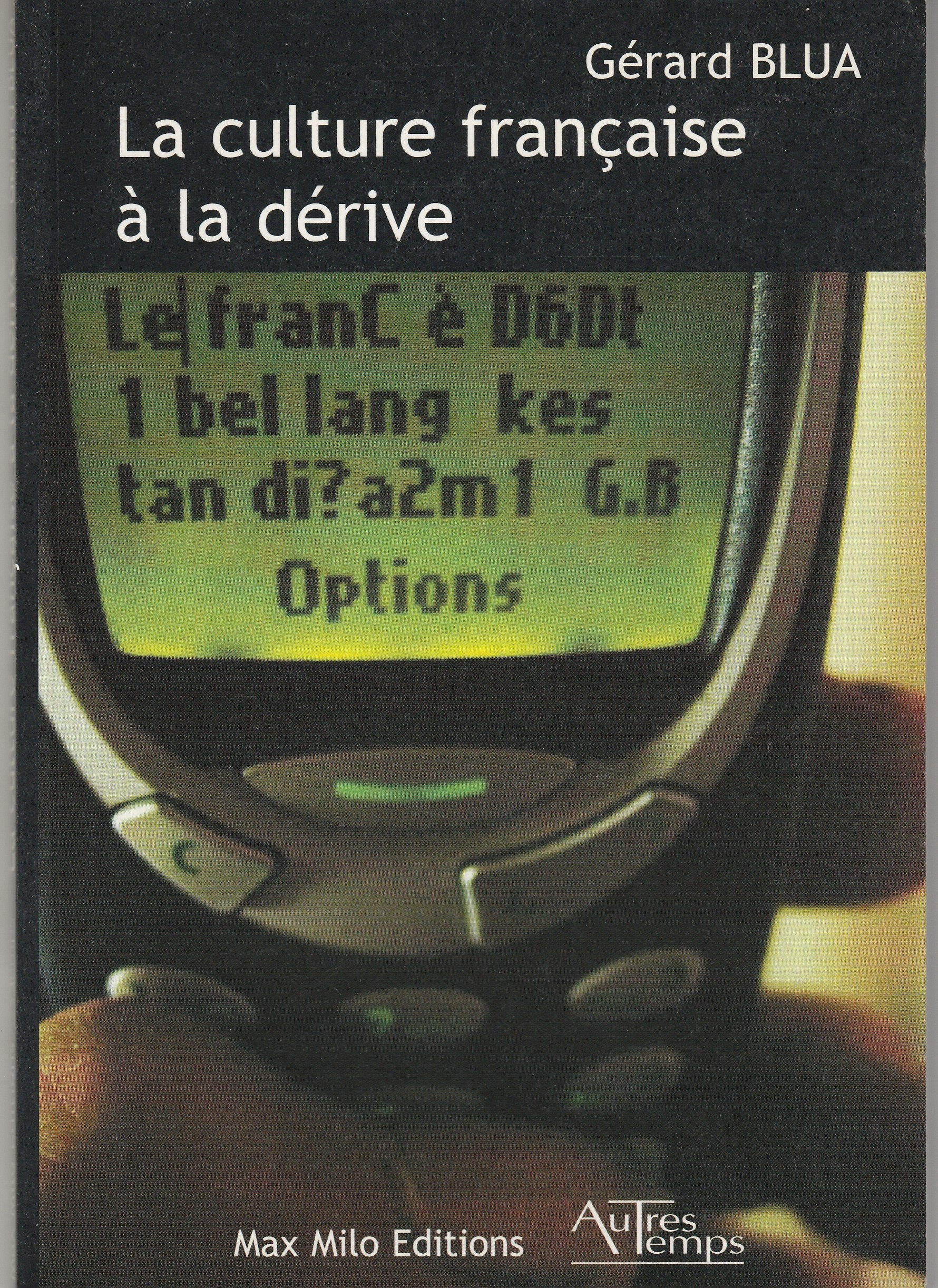 La culture française à la dérive 9782845211629