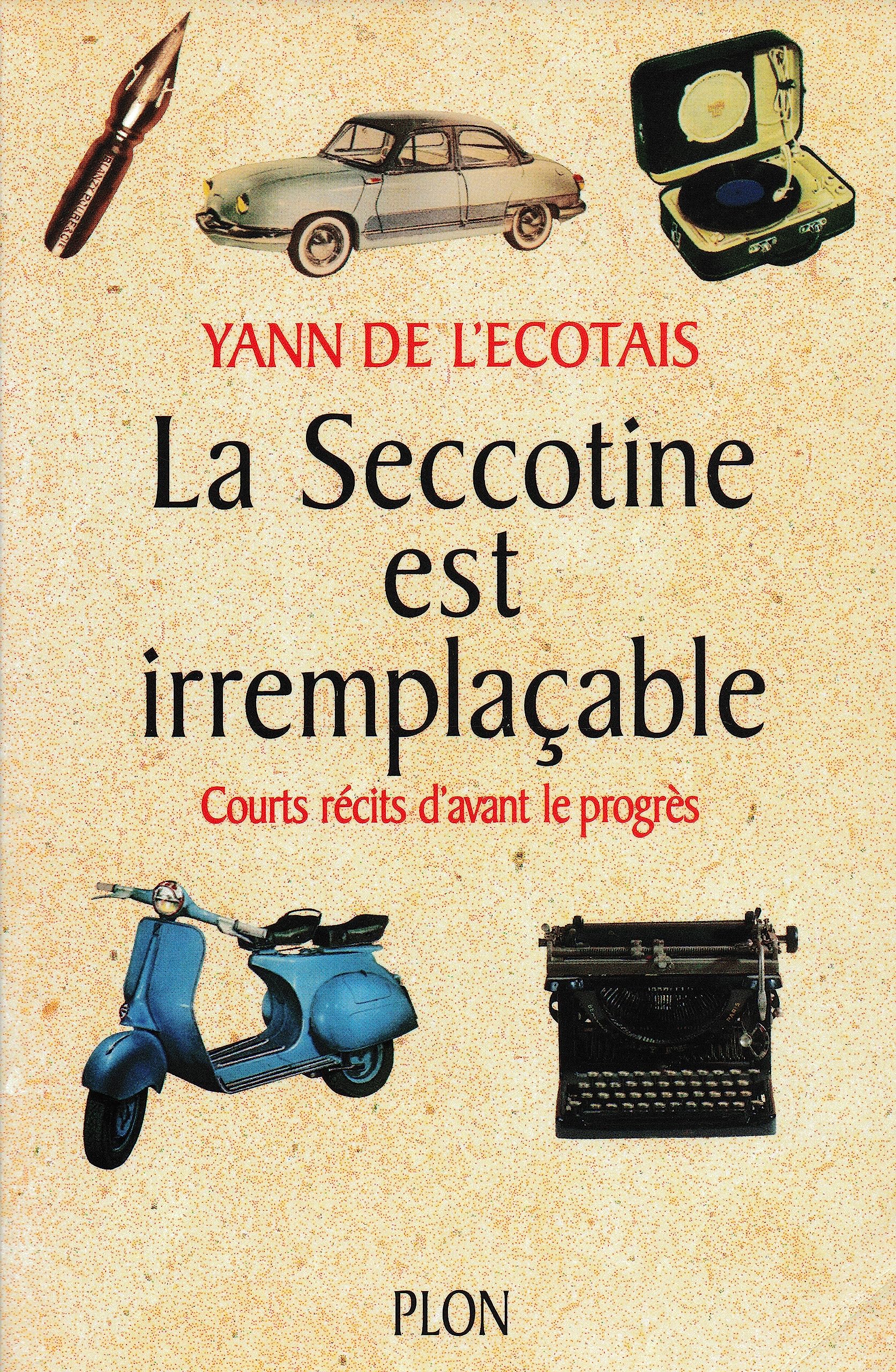 La seccotine est irremplaçable: Courts récits d'avant le progrès 9782259188852
