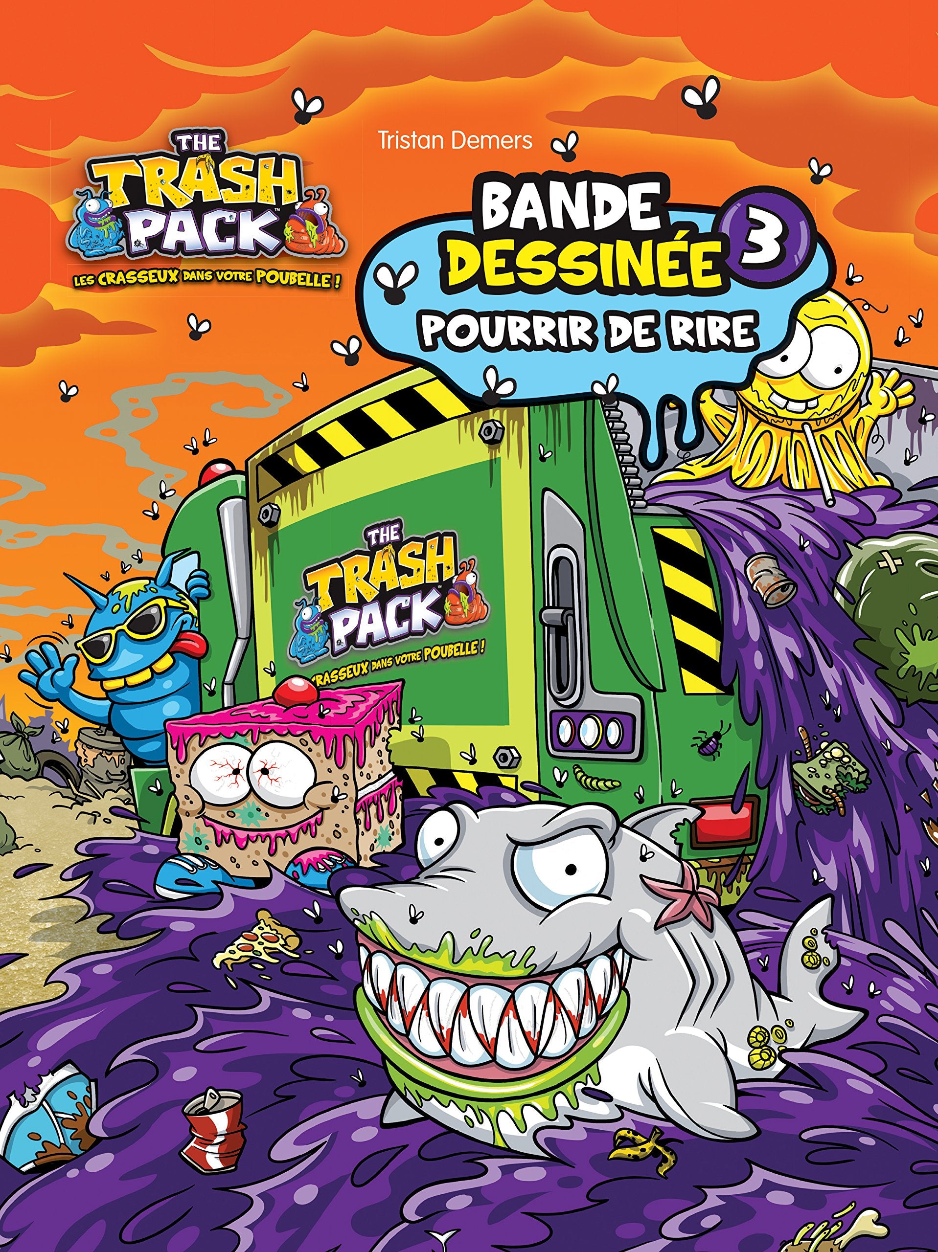 THE TRASH PACK T3 - POURRIR DE RIRE 9782897510565