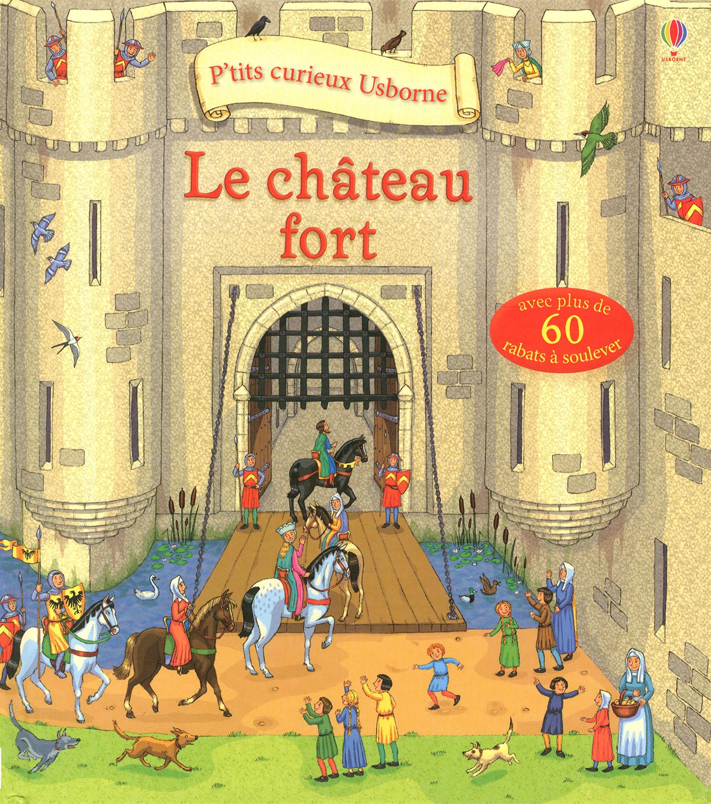 Le château fort - P'tits curieux Usborne 9781409576457