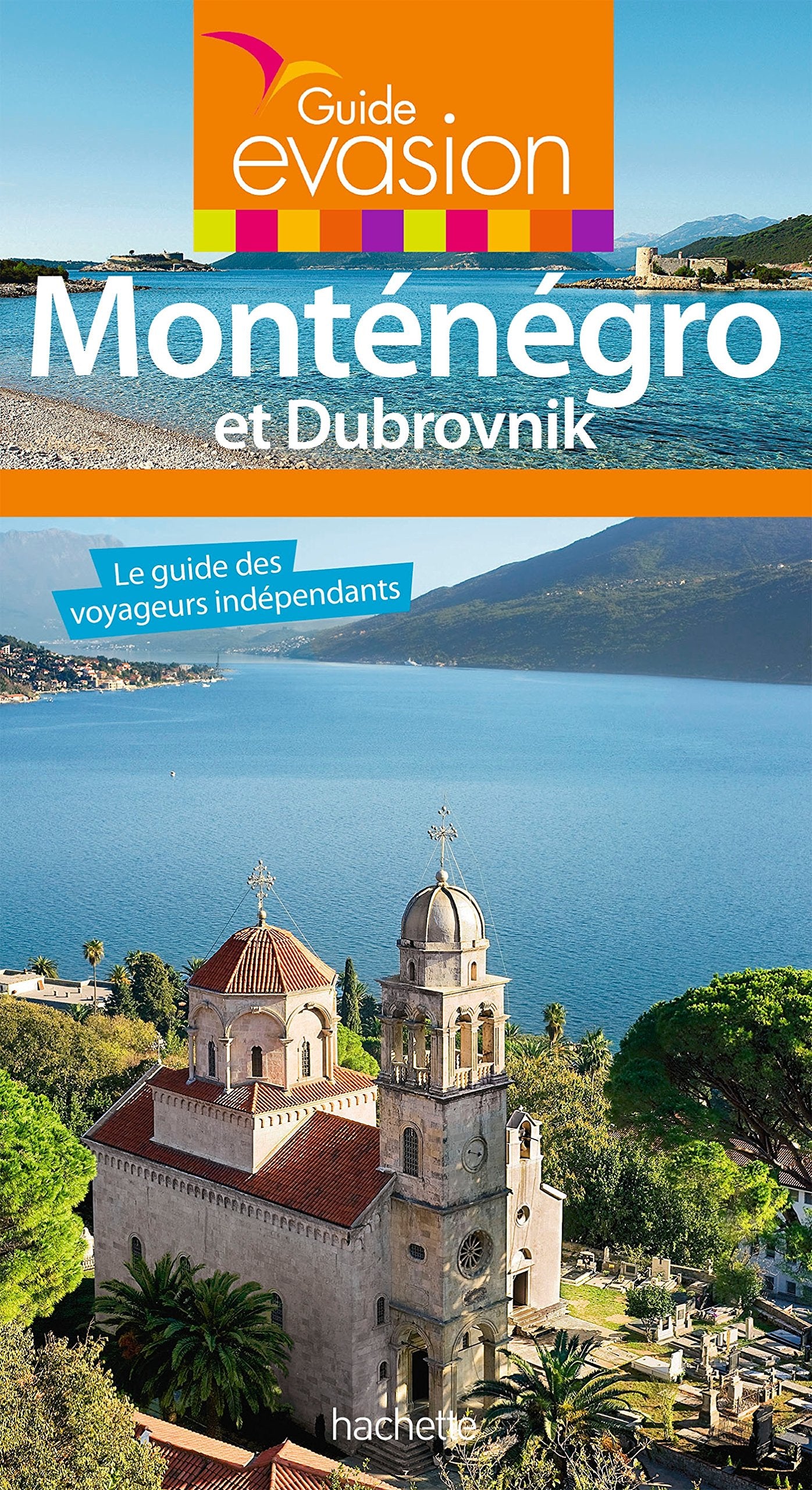 Guide Evasion Monténégro et Dubrovnik 9782013960731