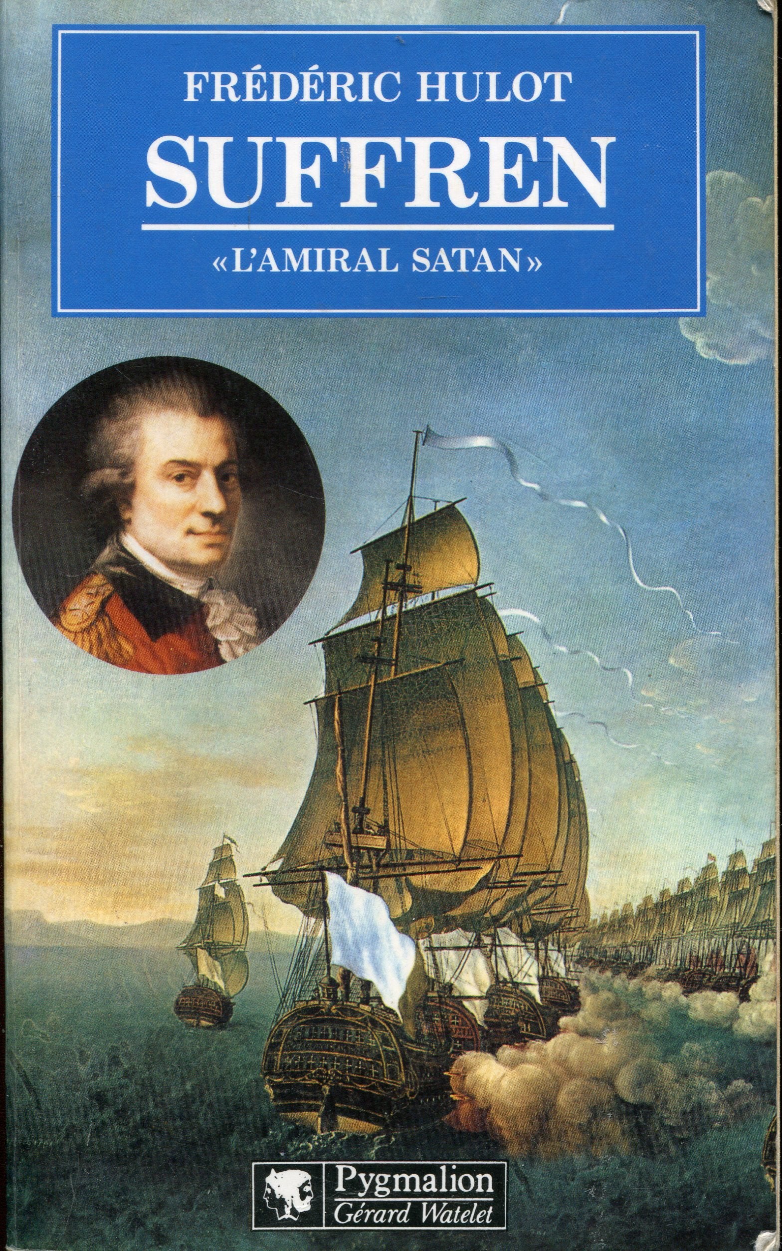 Suffren, l'Amiral satan : 1729 - 1788 9782857044260