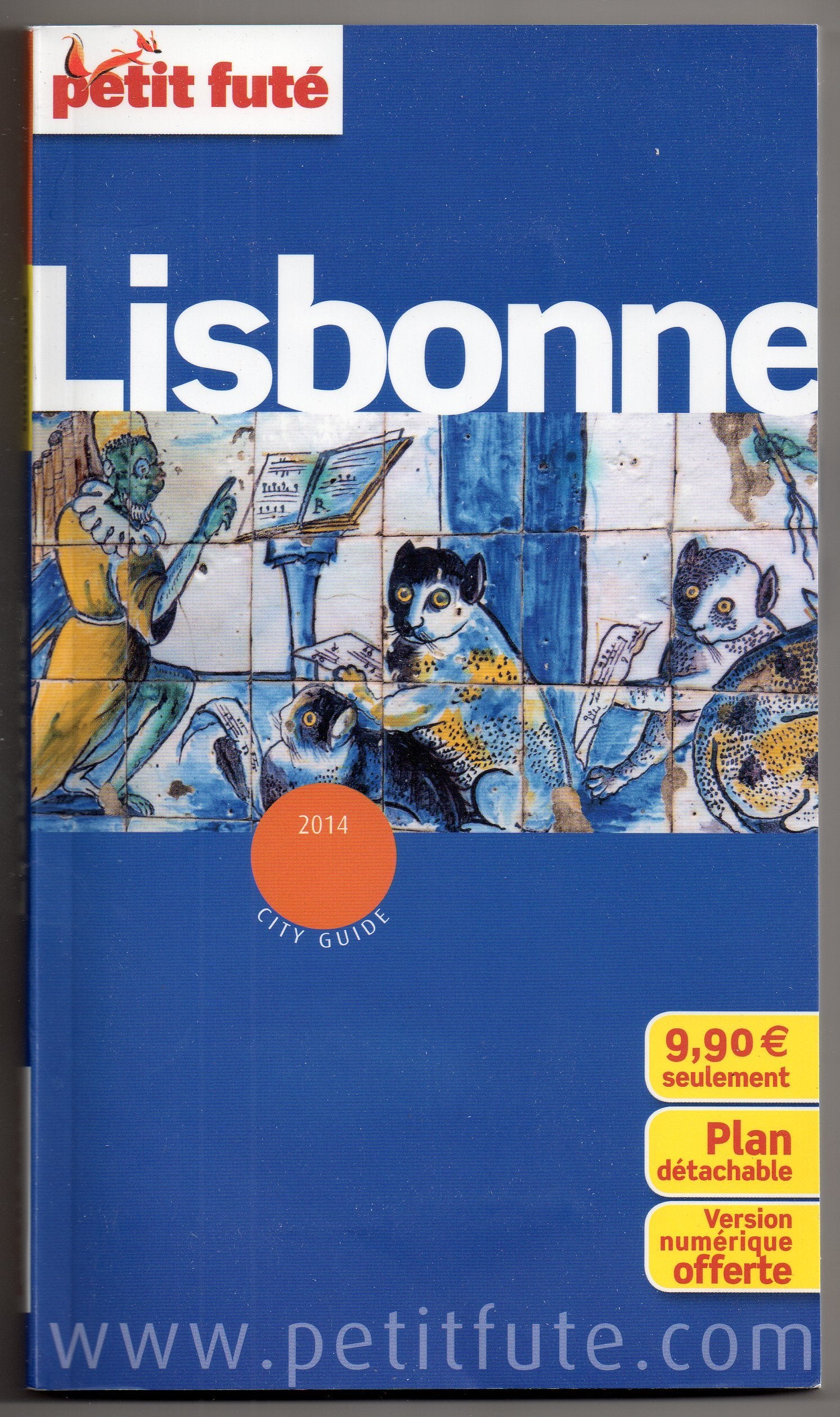 LISBONNE 2014 PETIT FUTE + PLAN: + CE GUIDE OFFERT EN VERSION NUMERIQUE 9782746971370