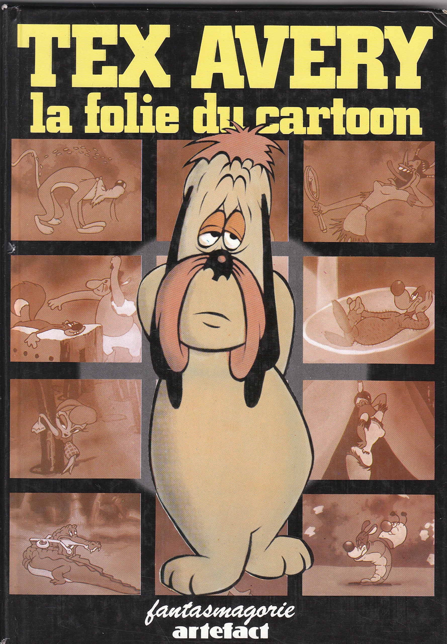 Tex Avery - La Folie Du Cartoon 9782866970536