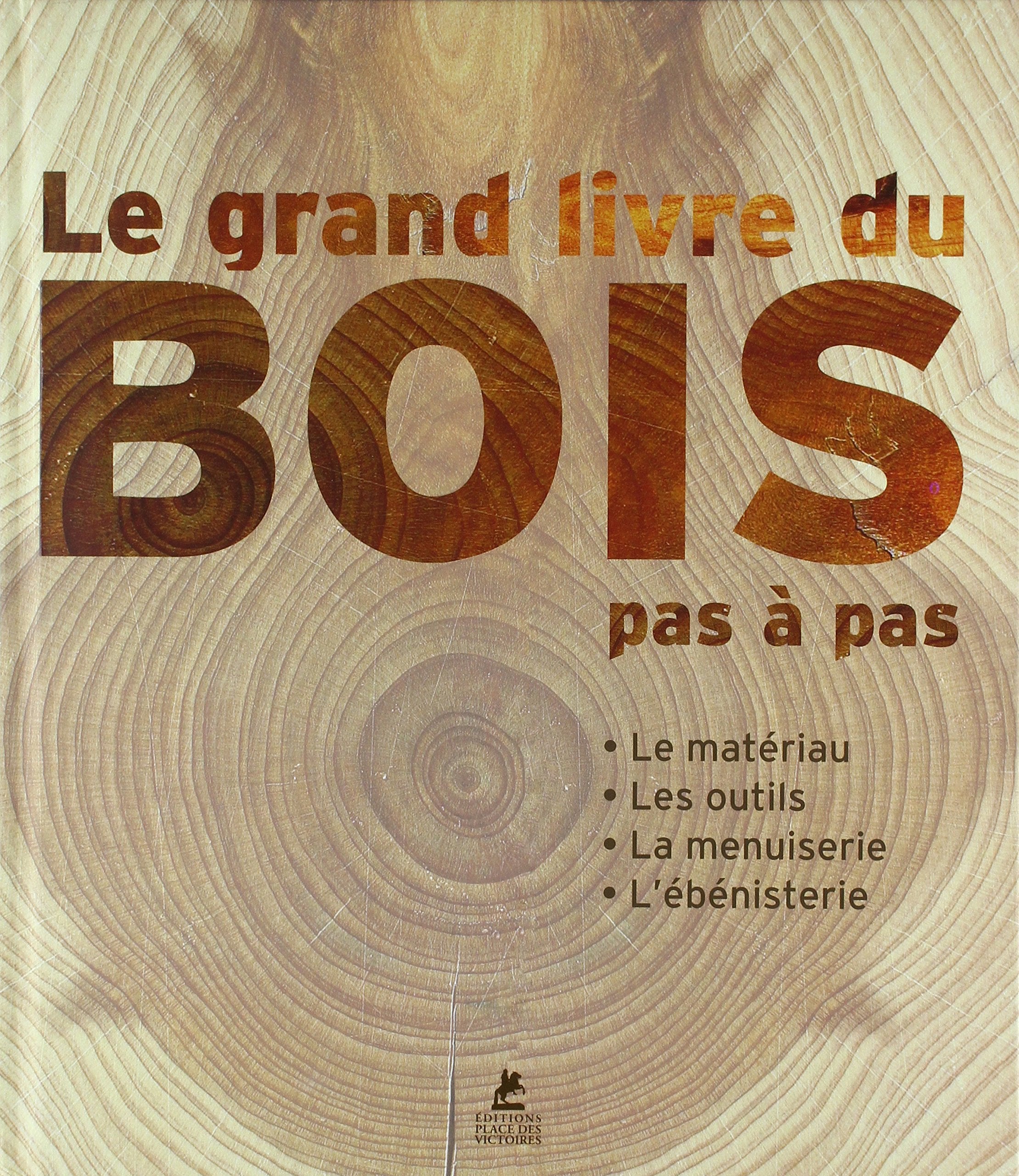 Le grand livre du bois 9782809910315