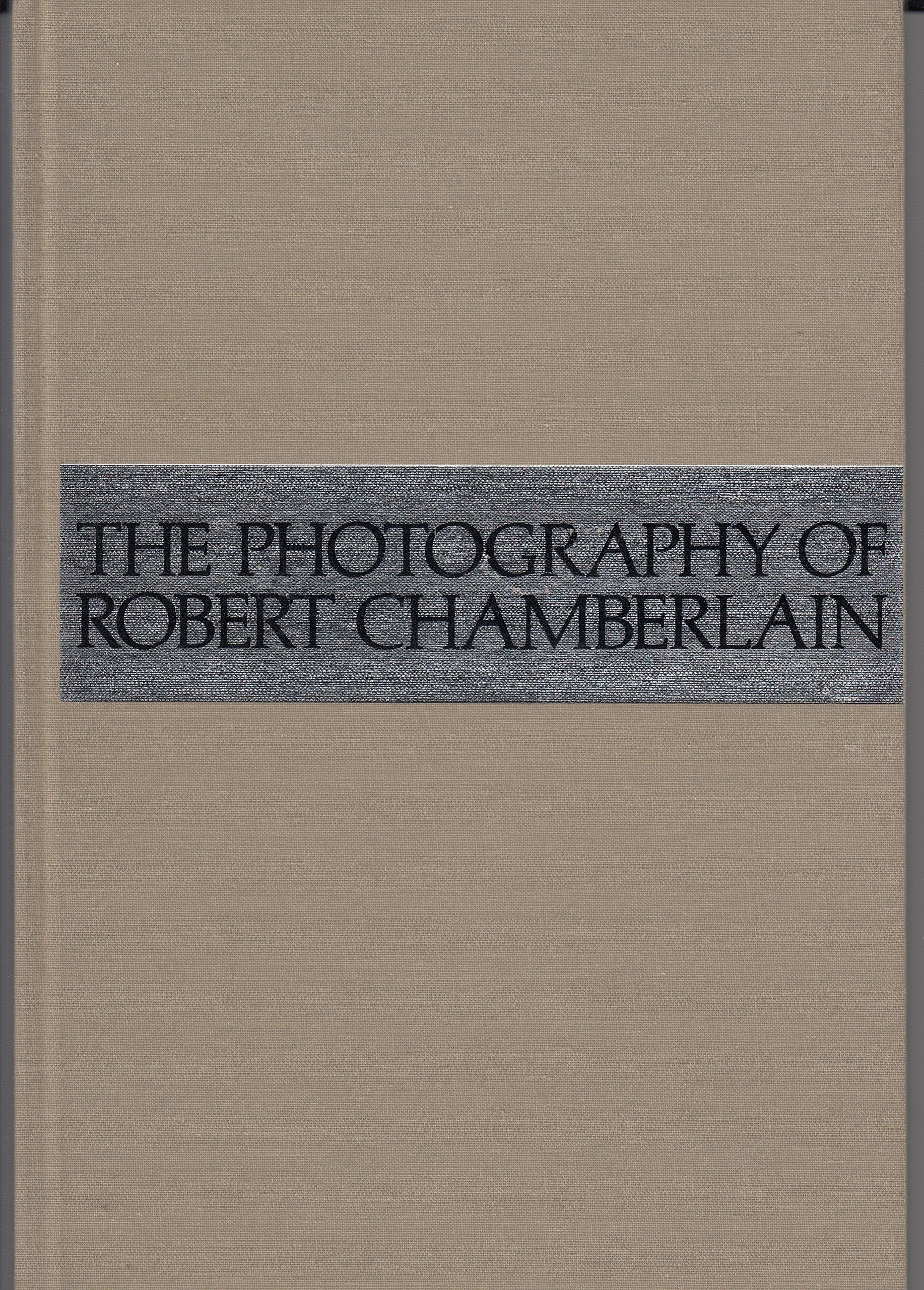 The Photography of Robert Chamberlain 9781199576323