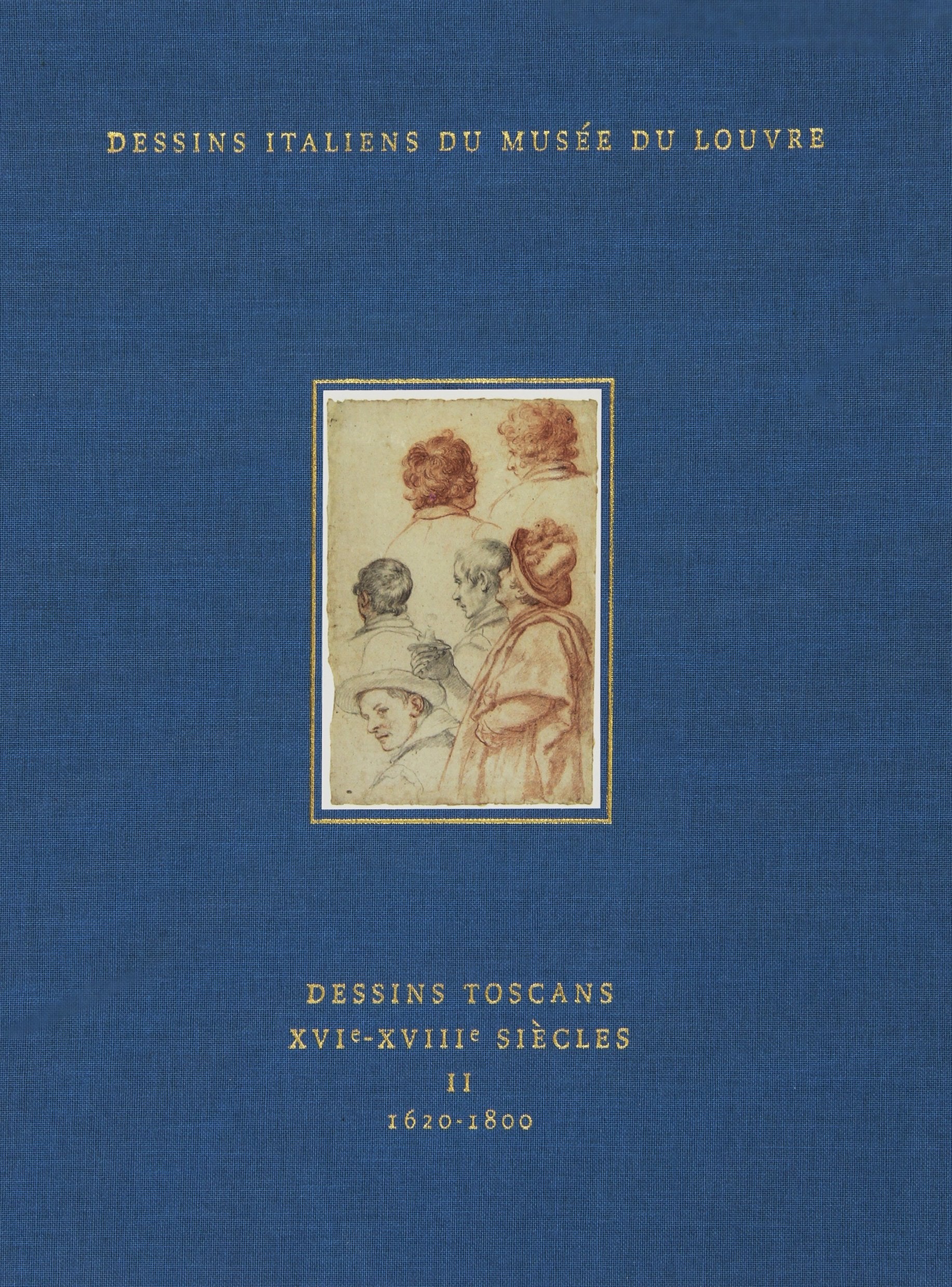 Dessins toscans XVIe-XVIIIe siècles: Tome 2, 1620-1800 9788874392353
