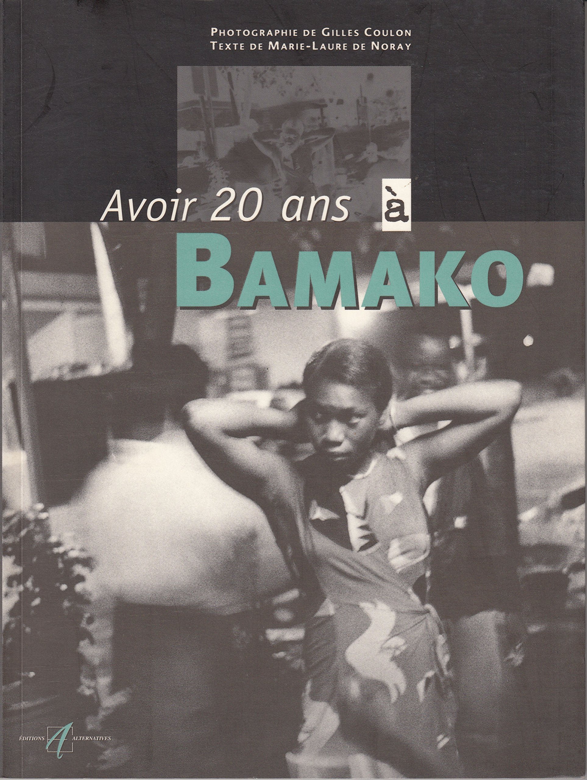 Avoir 20 ans à Bamako 9782862271866