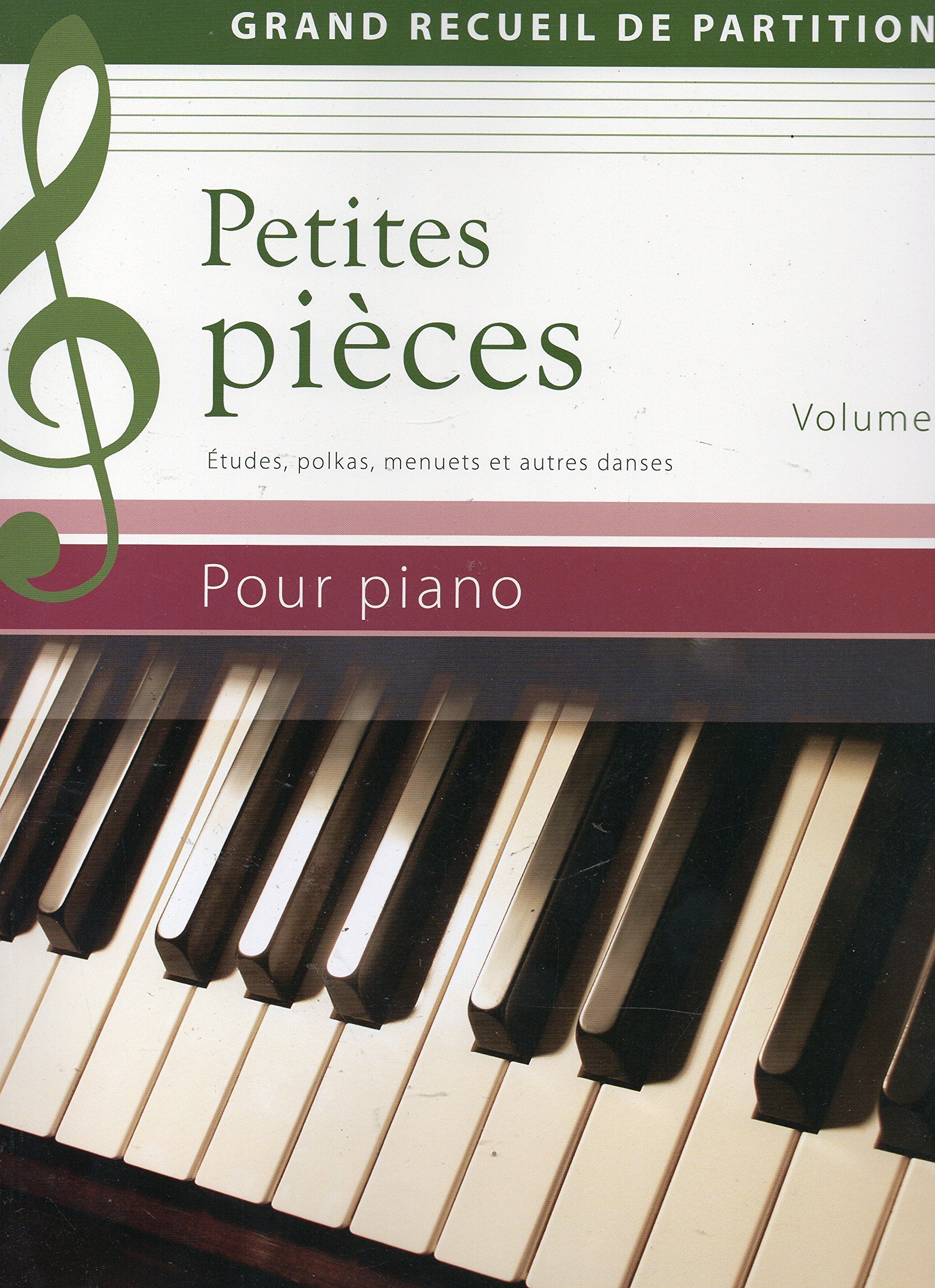 Petites pièces - Grand recueil de partitions - Volume 1 - Etudes, polkas, menuets et d'autres danses 9783625138235