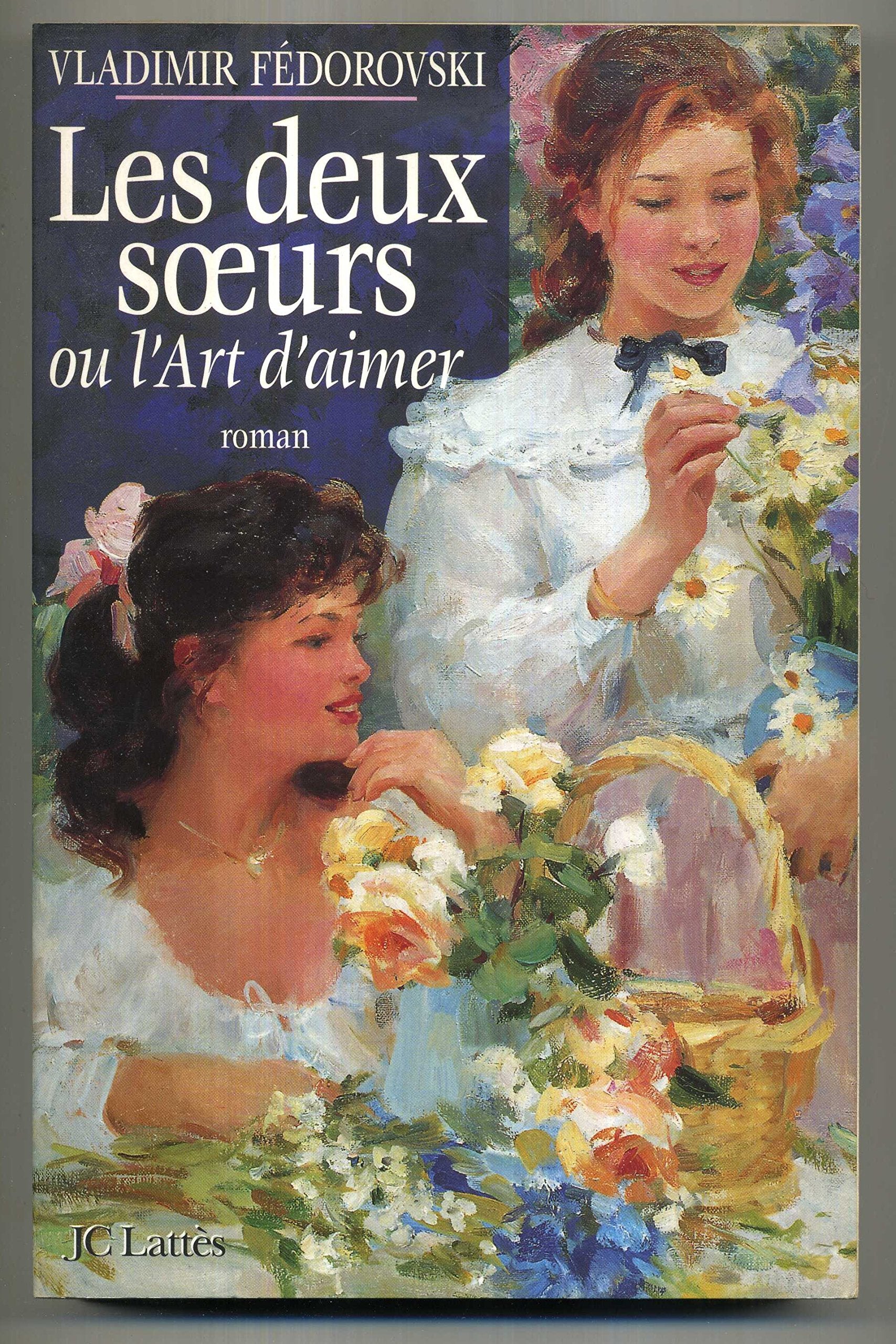 Les deux soeurs ou l'art d'aimer 9782709616294