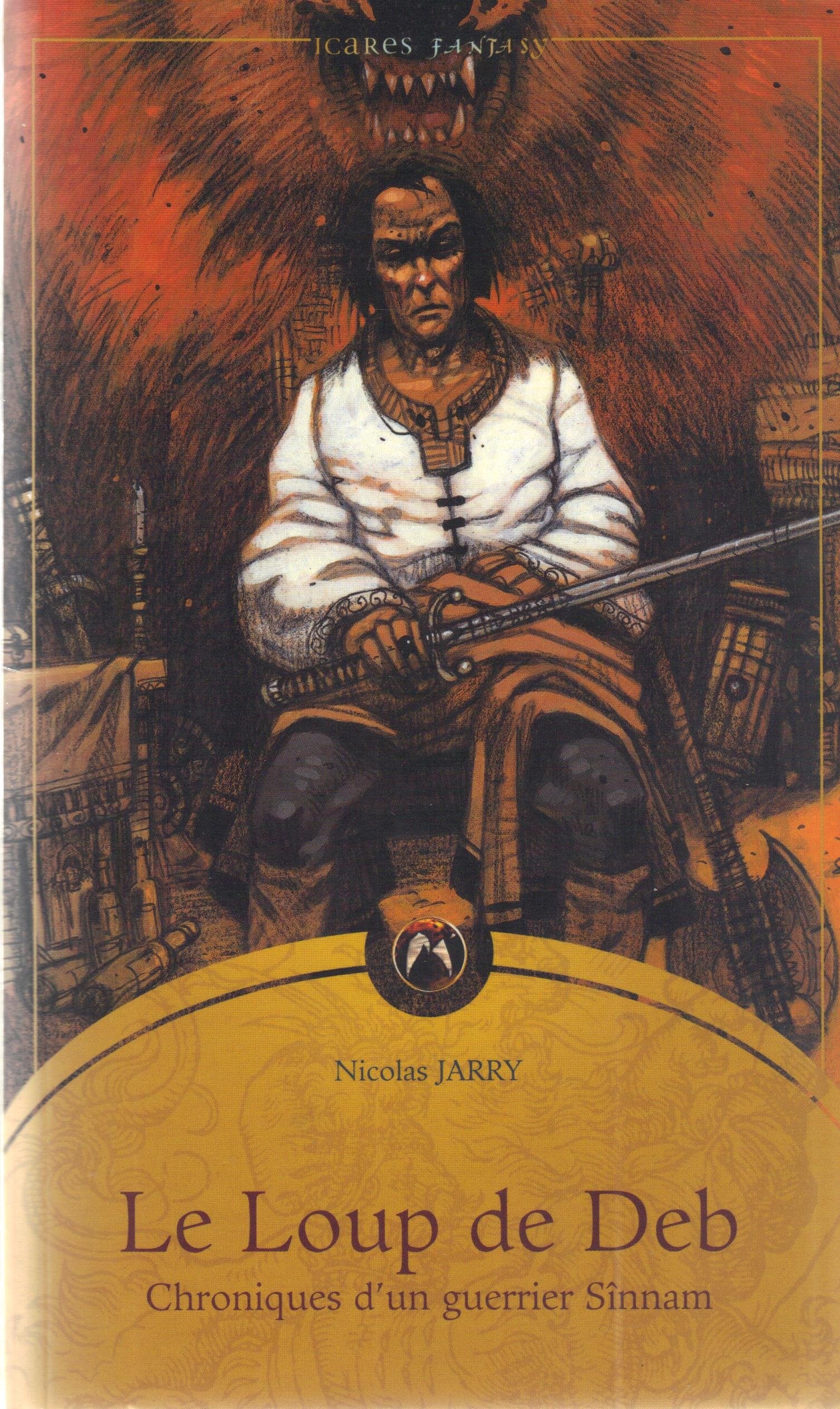 Choniques d'un guerrier Sînamm, tome 1 : Le Loup de Deb 9782911618628