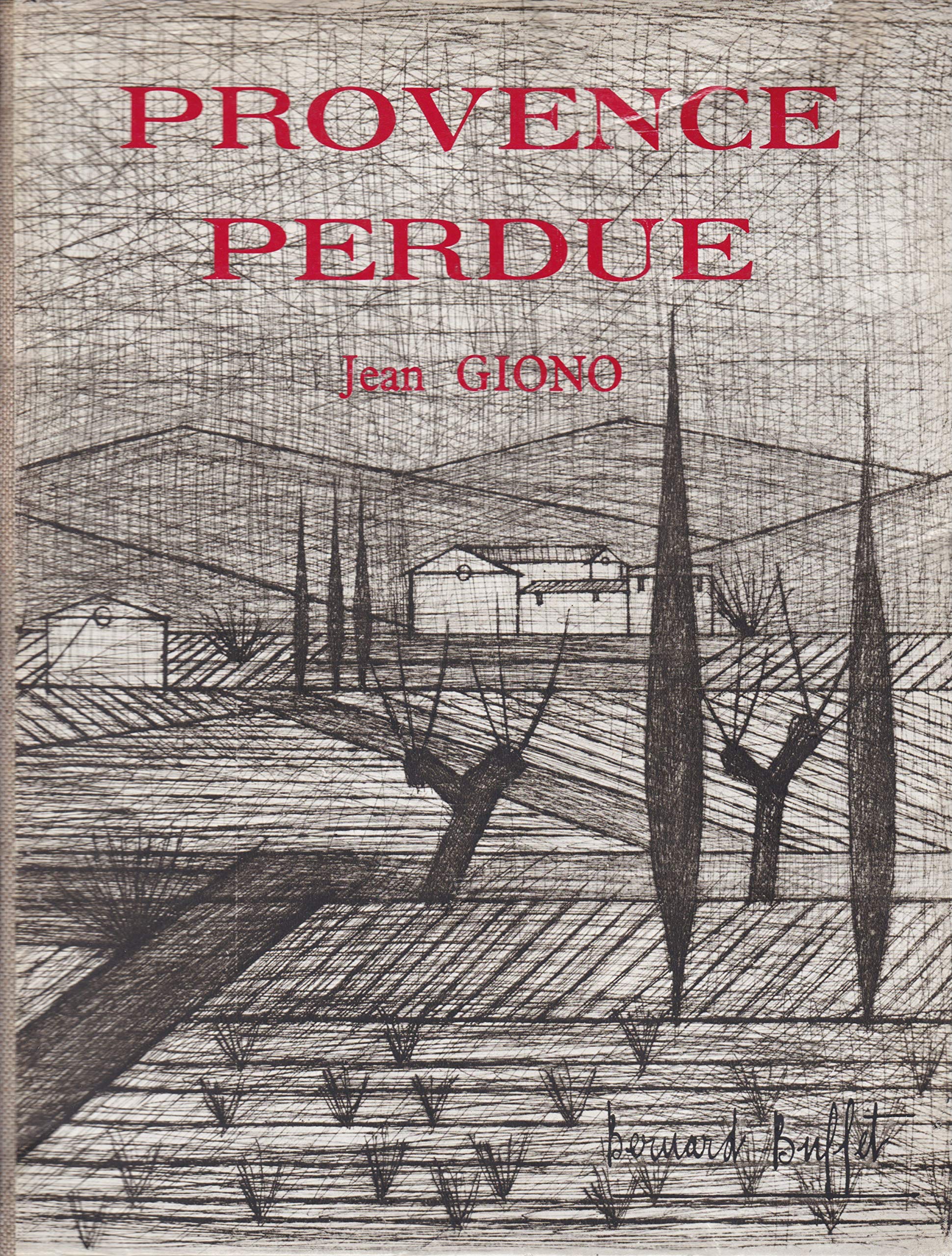 Jean Giono,... Provence perdue : . Dessins d'Hélène Cathabard