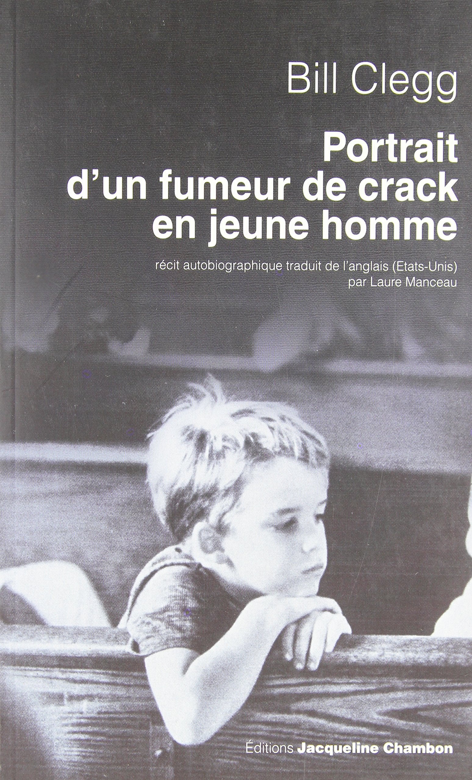 Portrait d'un fumeur de crack en jeune homme 9782742794843