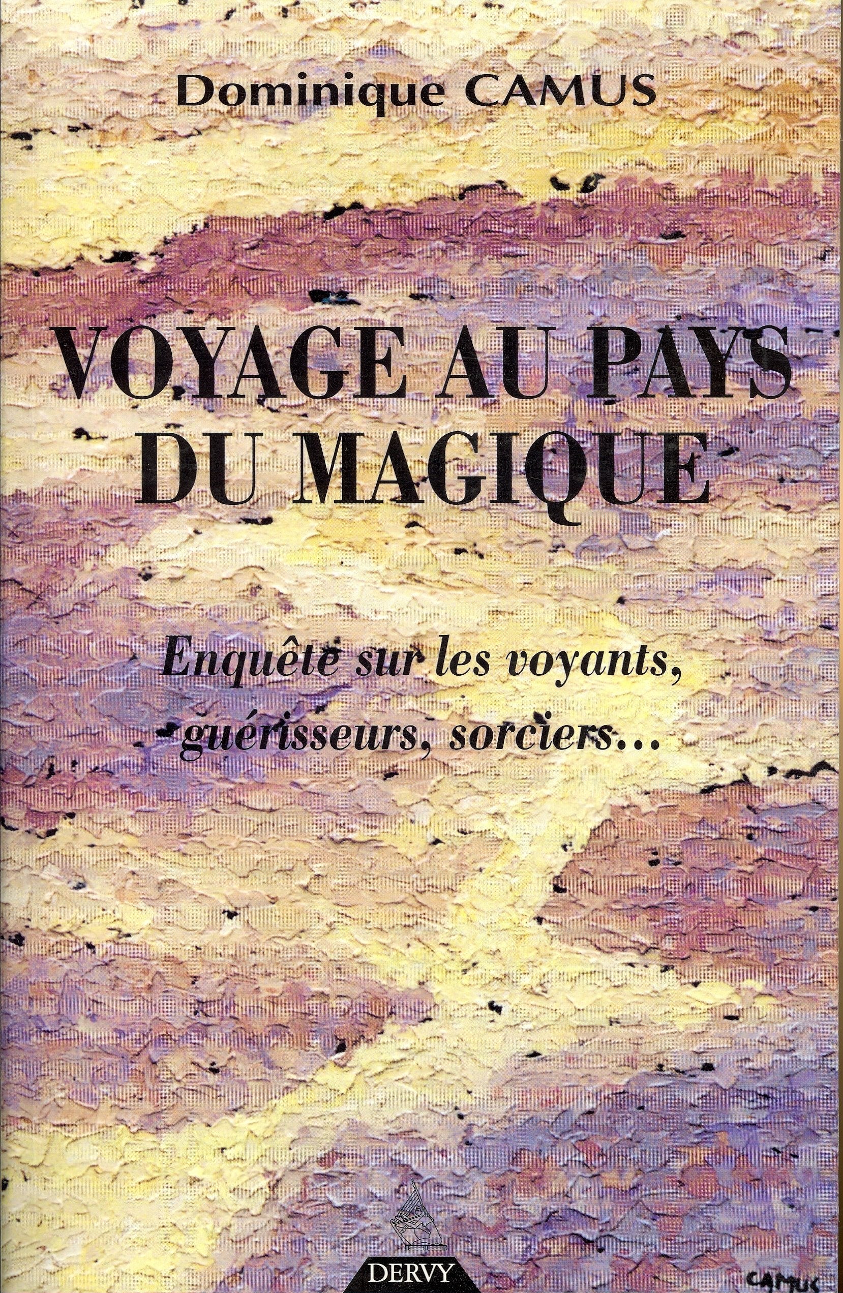 Voyage au pays du magique : Enquête sur les voyants, guérisseurs, sorciers 9782844541420
