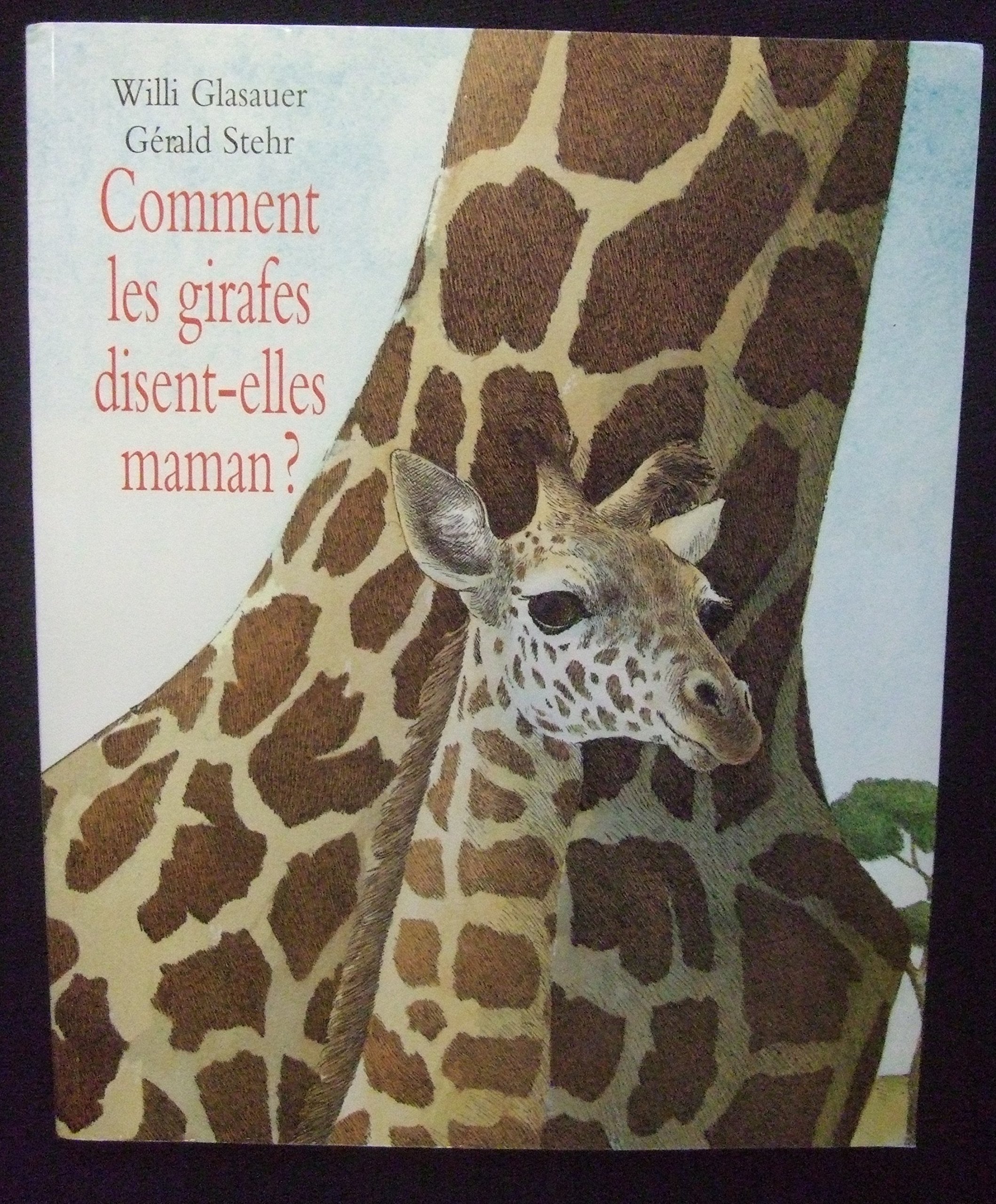 Comment les girafes disent-elles maman ? 9782211080613