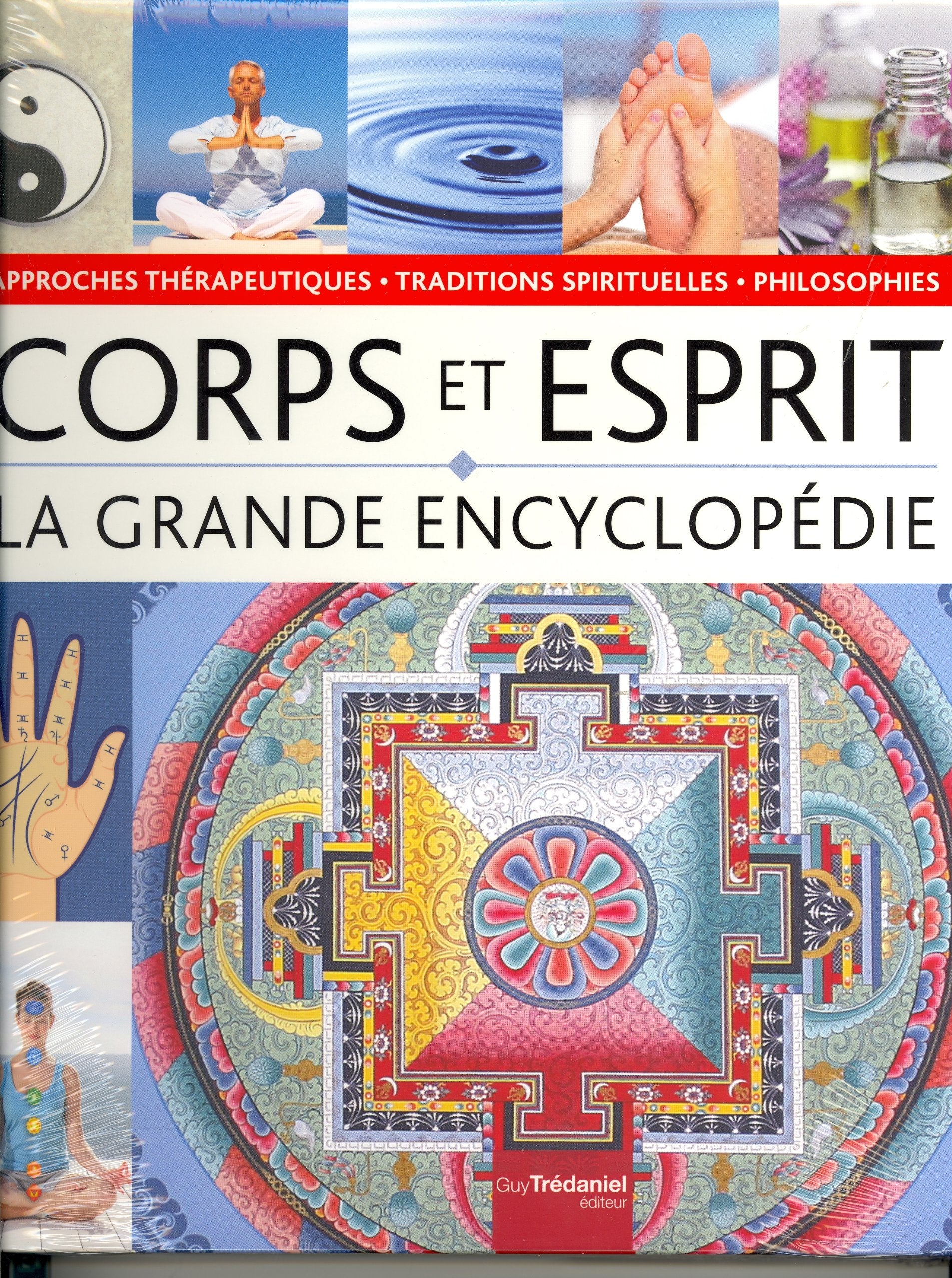 La grande encyclopédie Corps Esprit: Philosophies, approches thérapeutiques et traditions spirituelles 9782813204738