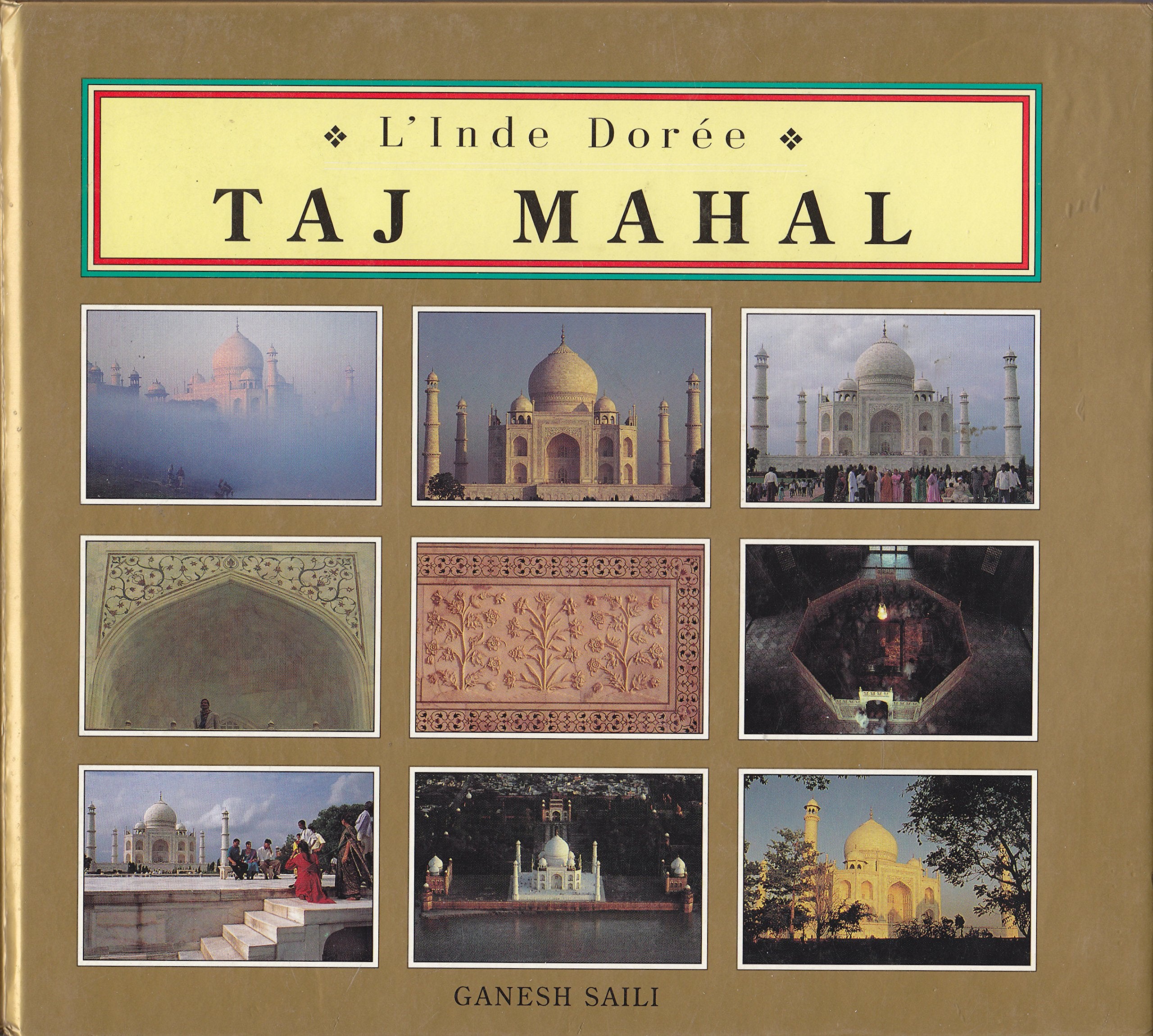 Taj Mahal : L'Inde dorée 9782743404710