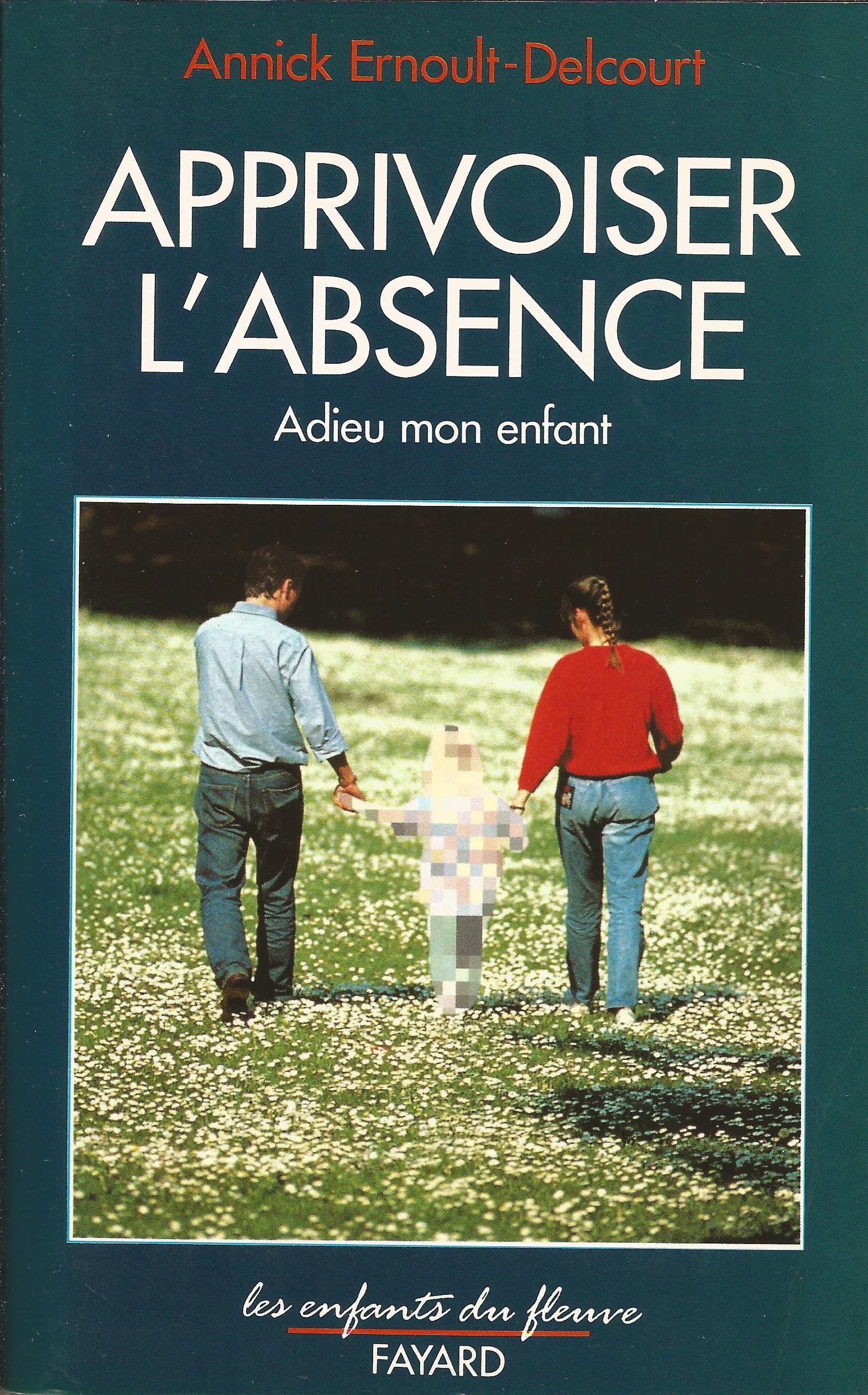 Apprivoiser l'absence : Adieu mon enfant 9782213029559