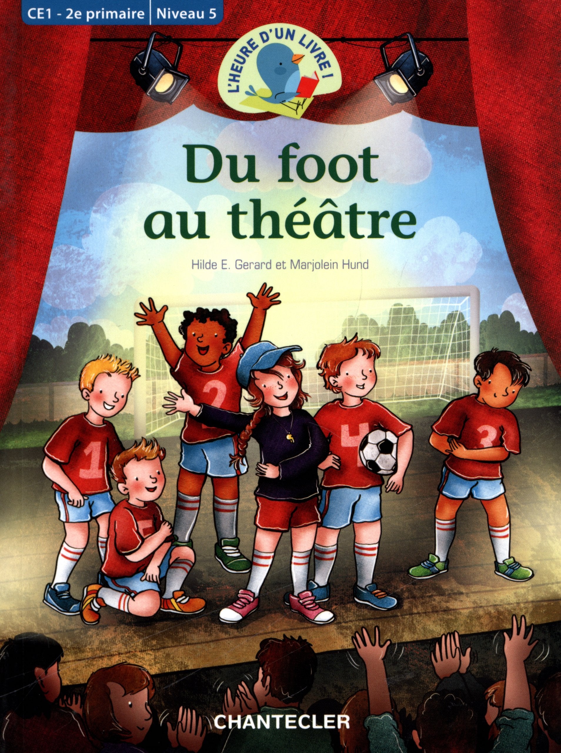Du foot au théâtre CE1 - 2e primaire / Niveau 5 L'heure d'un livre! 9782803454693