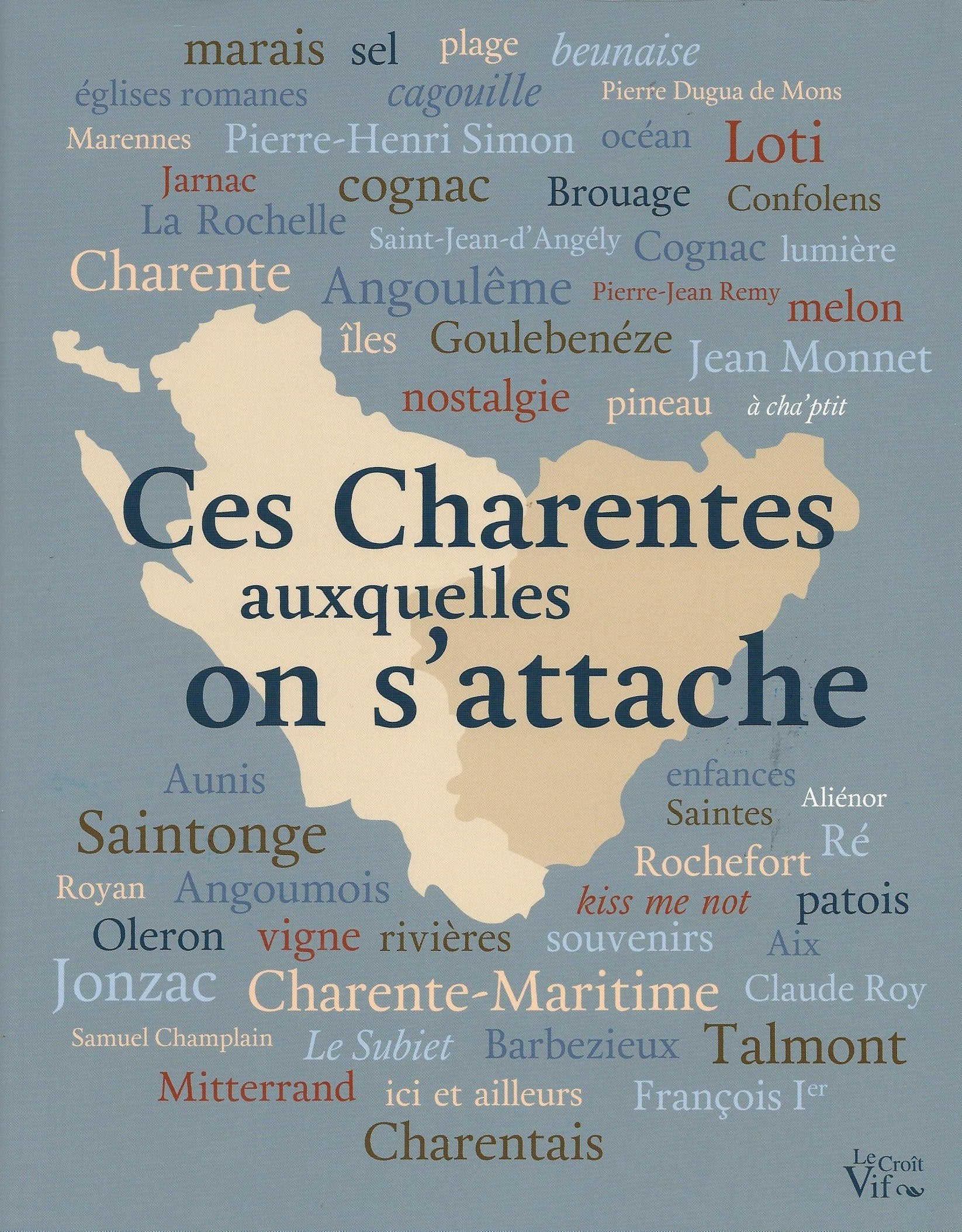 Ces Charentes auxquelles on s'attache 9782361995126