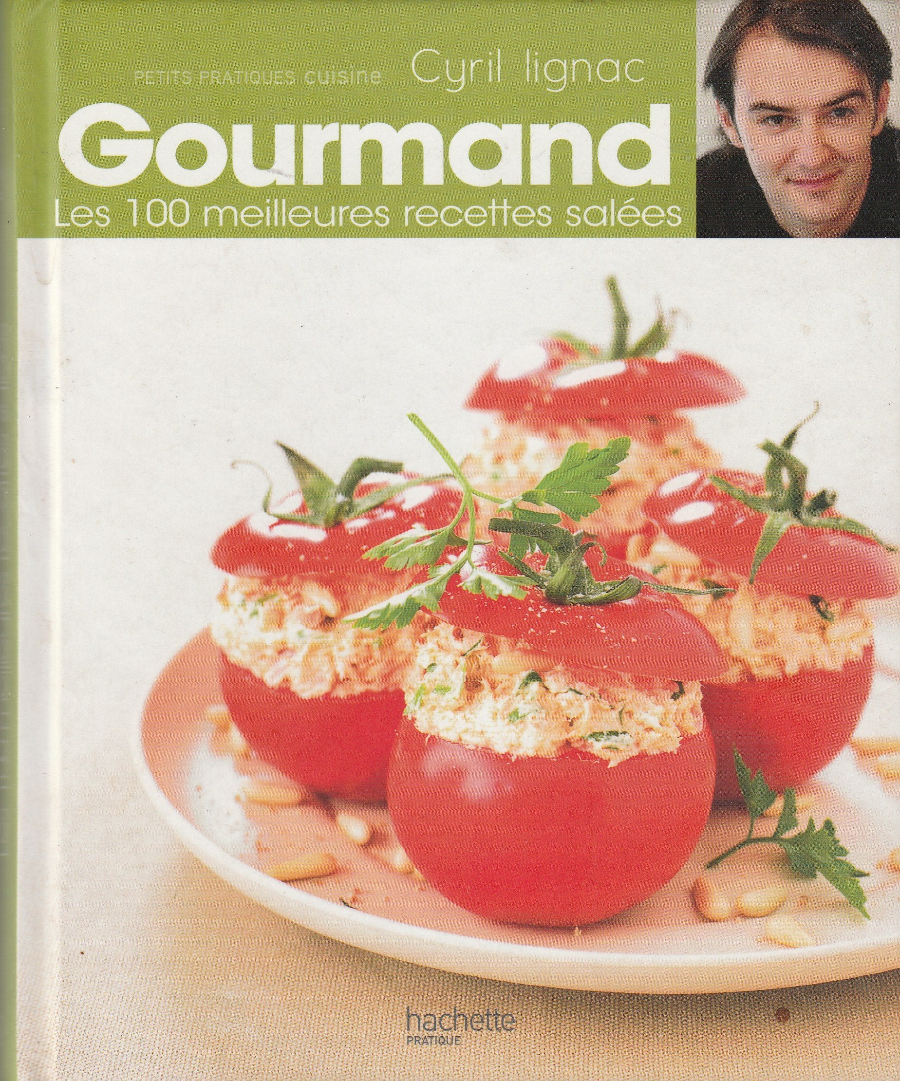 Gourmand: Les 100 meilleures recettes salées 9782012379787