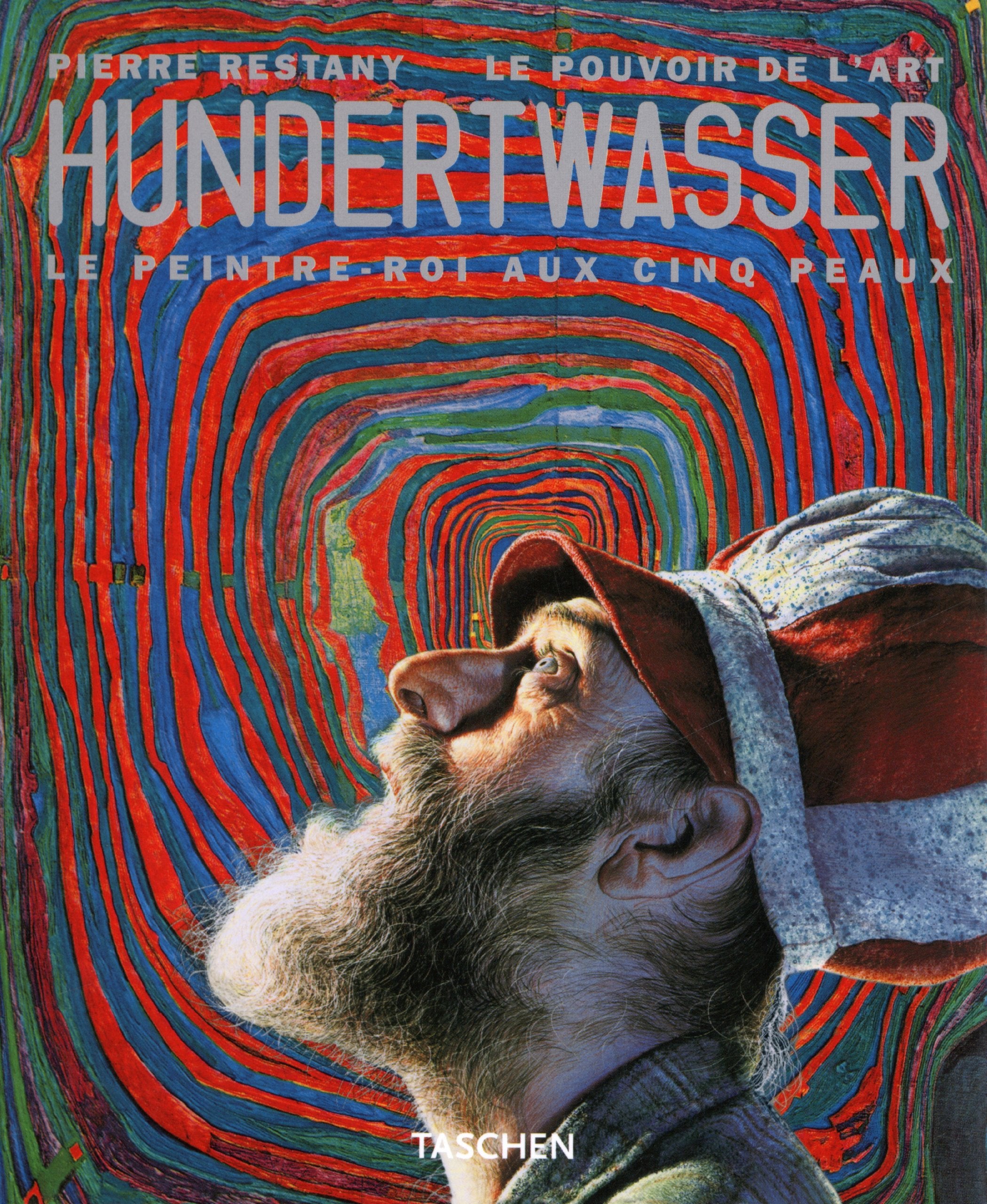 Hundertwasser - Le peintre-roi aux cinq peaux 9783822859438