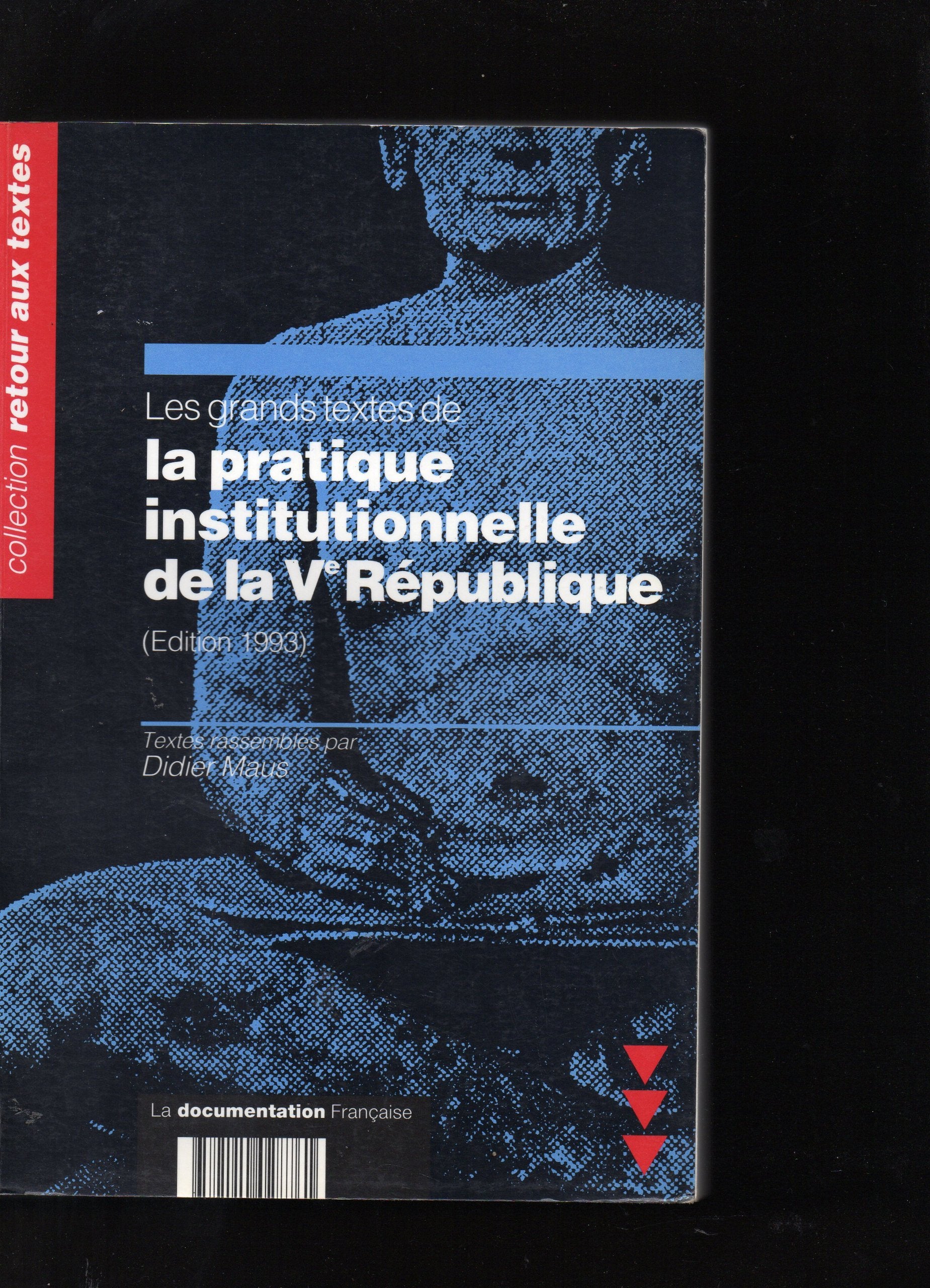 Grands textes pratique institutionnelle de la cinquième republique ed 93 9782110028761