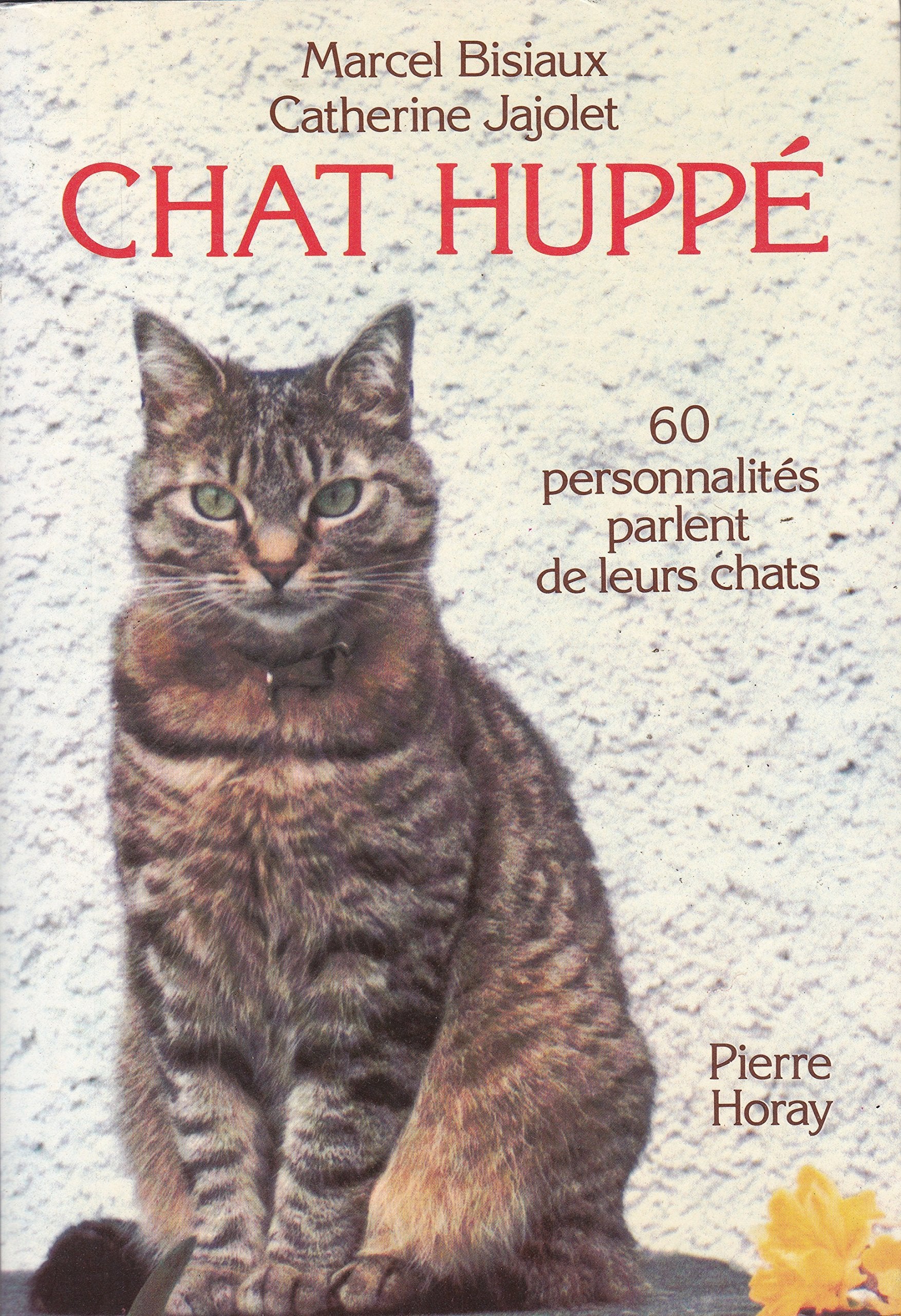 Chat huppé. 60 personnalités parlent de leurs chats 9782705801717