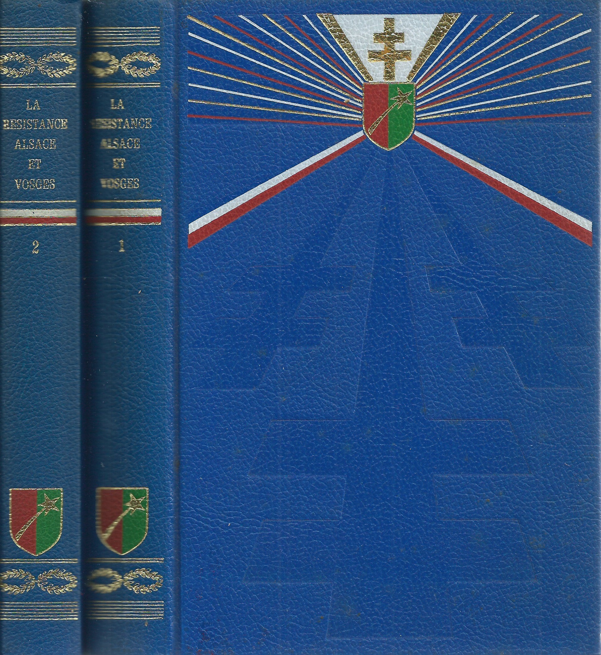 Les Résistance en Alsace et dans les Vosges. Récits présentés par le colonel Rémy.