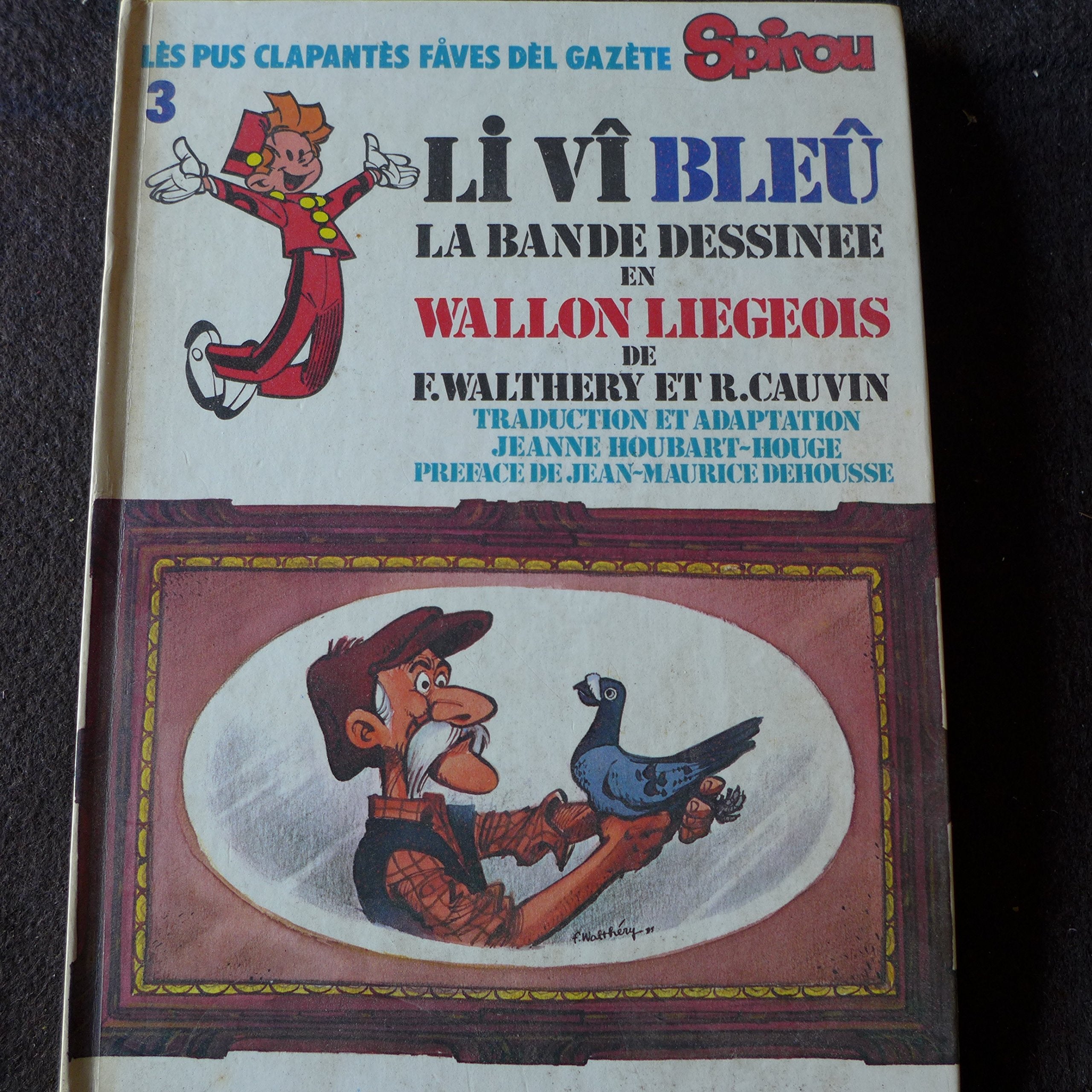 LI VI BLEU La bande déssinee en Walon Liegeois 9782800106960