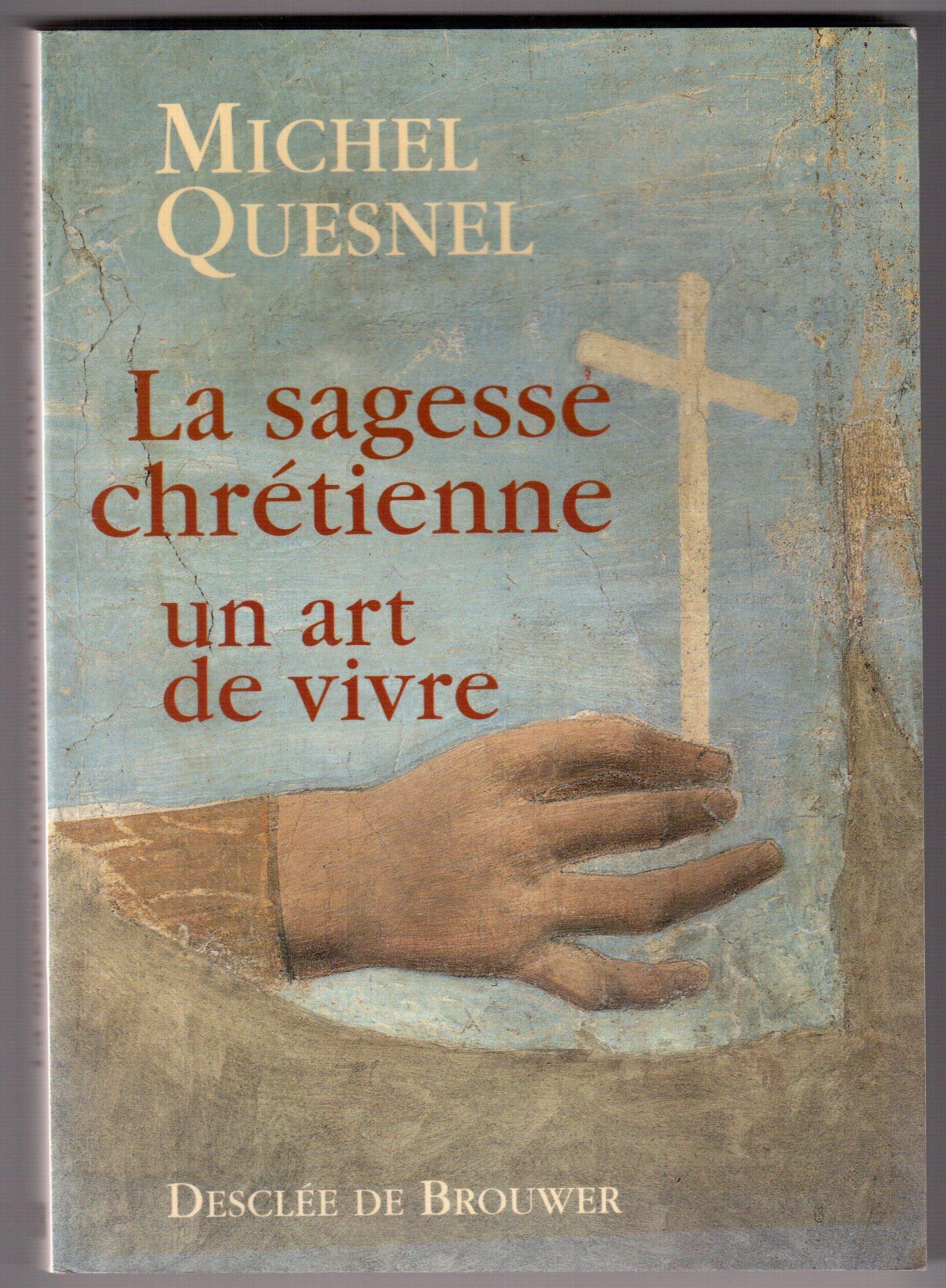 La sagesse chrétienne: Un art de vivre 9782220055664