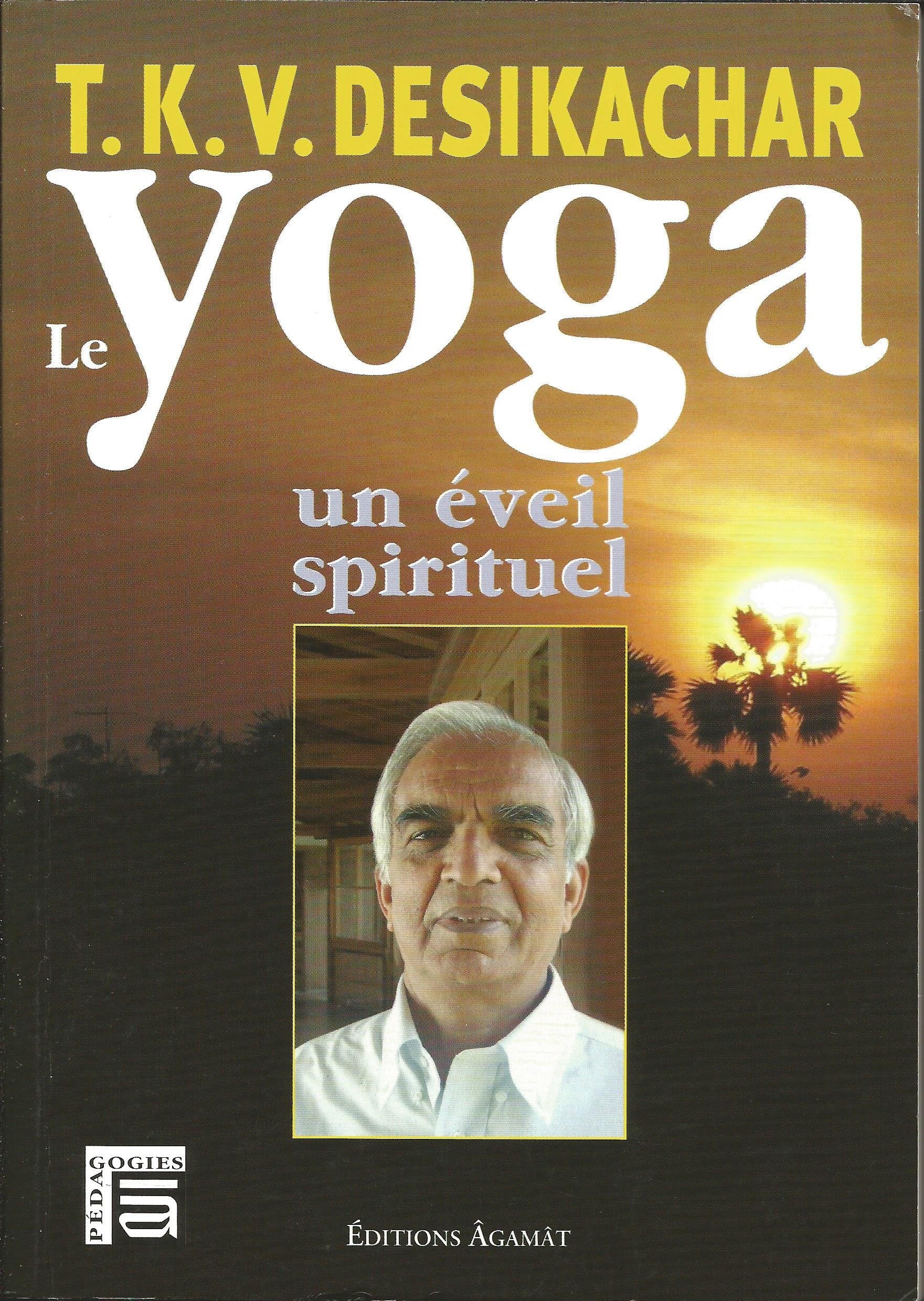 Le yoga : Un Eveil spirituel 9782911166167
