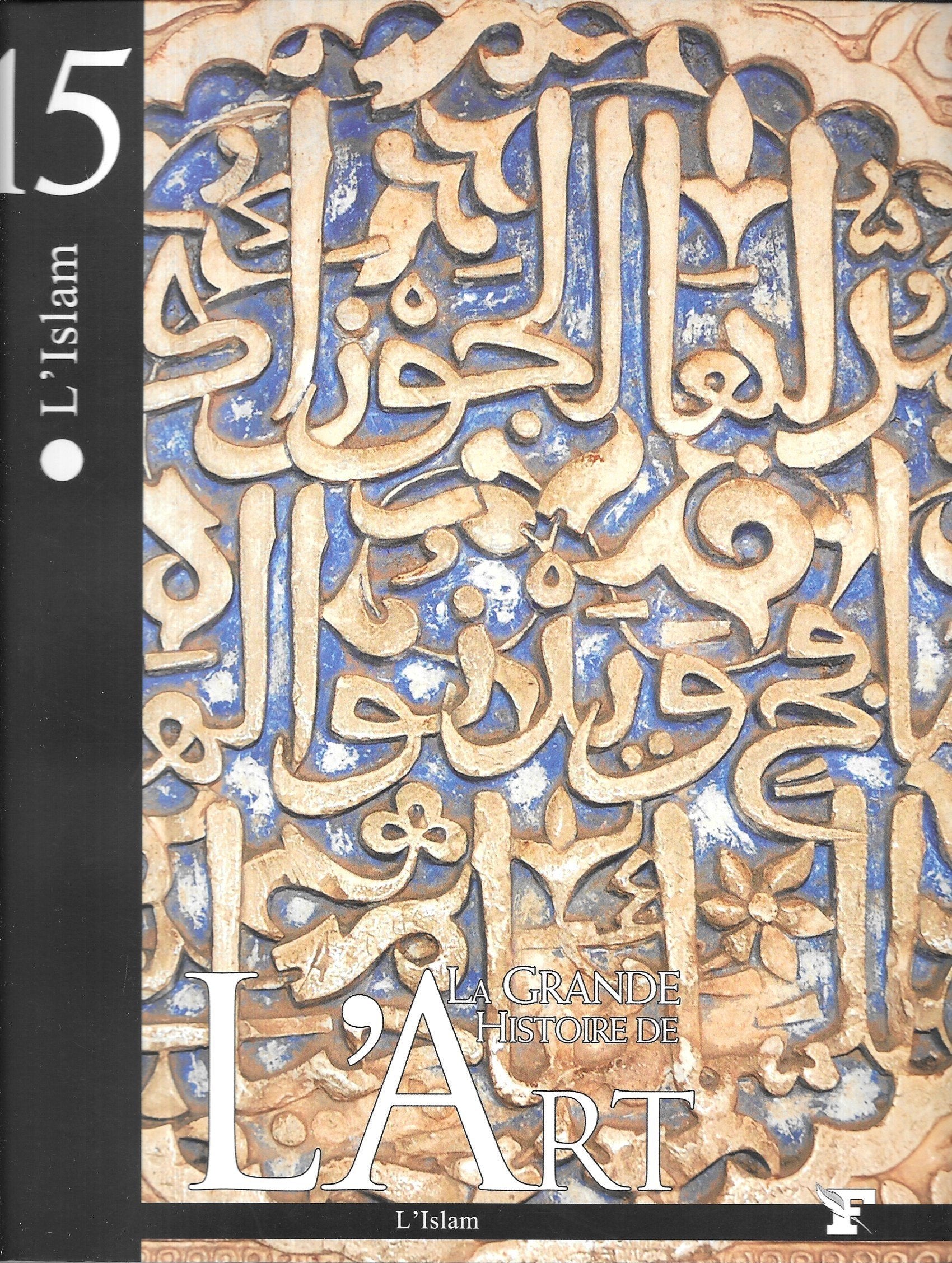 LA GRANDE HISTOIRE DE L'ART.15.L'ISLAM