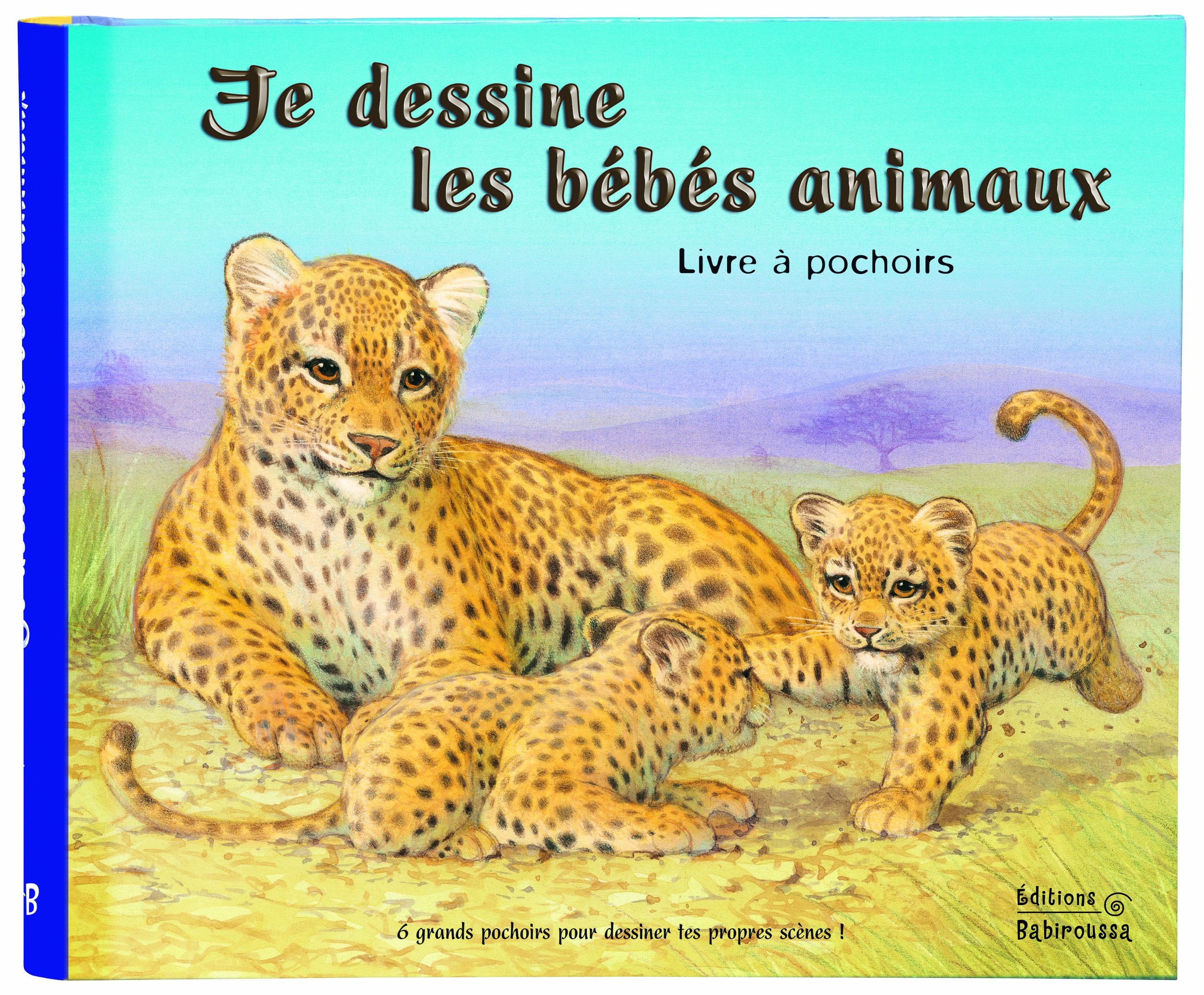 Je dessine les bébés animaux 9782359190649