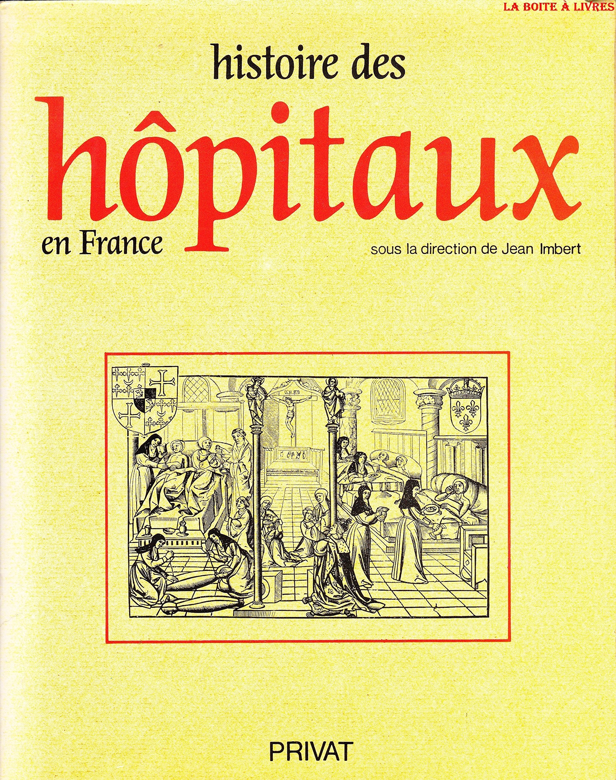 Histoire des hopitaux en France 9782708988132