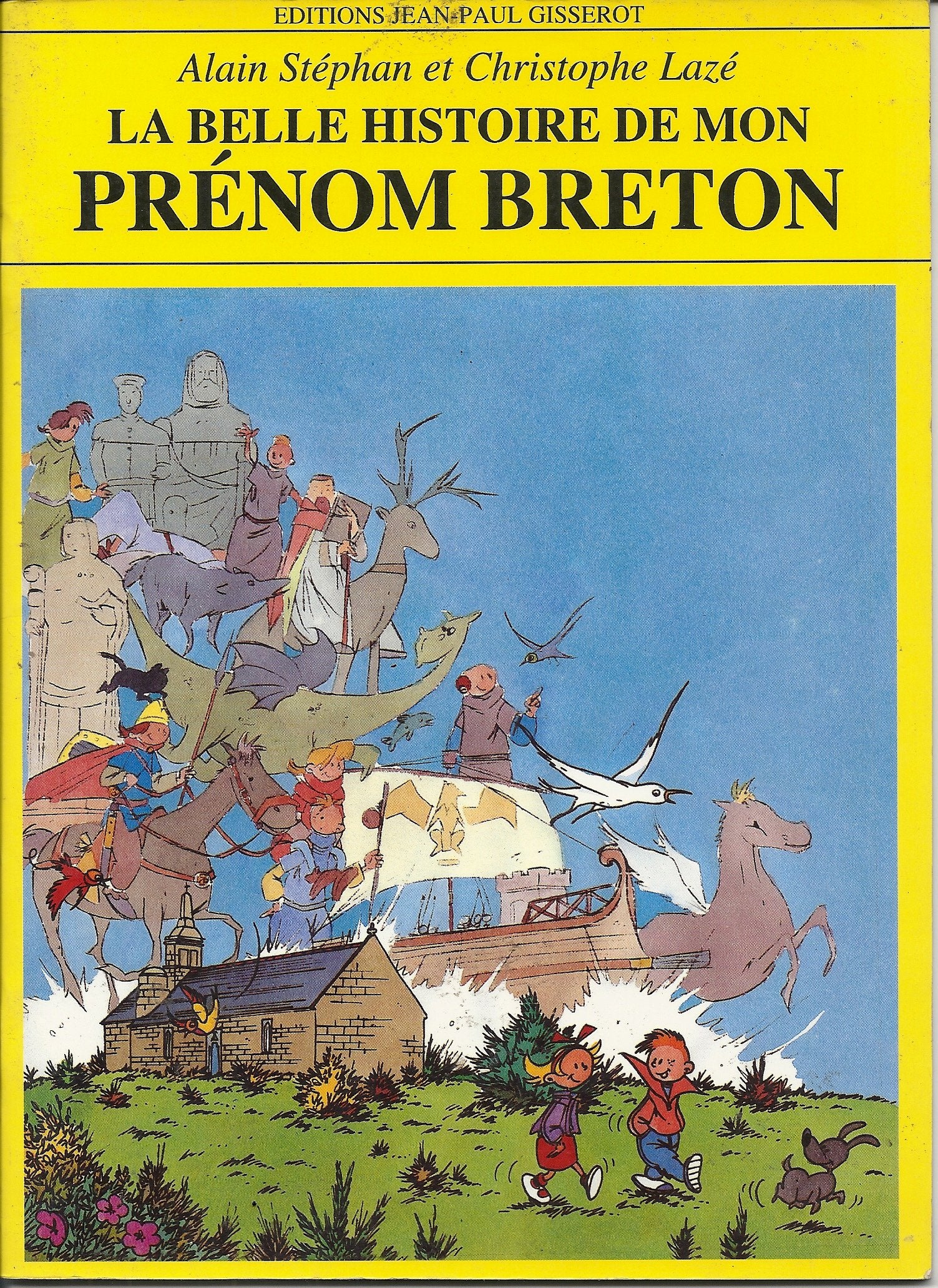 La belle histoire de mon prénom breton 9782877472708