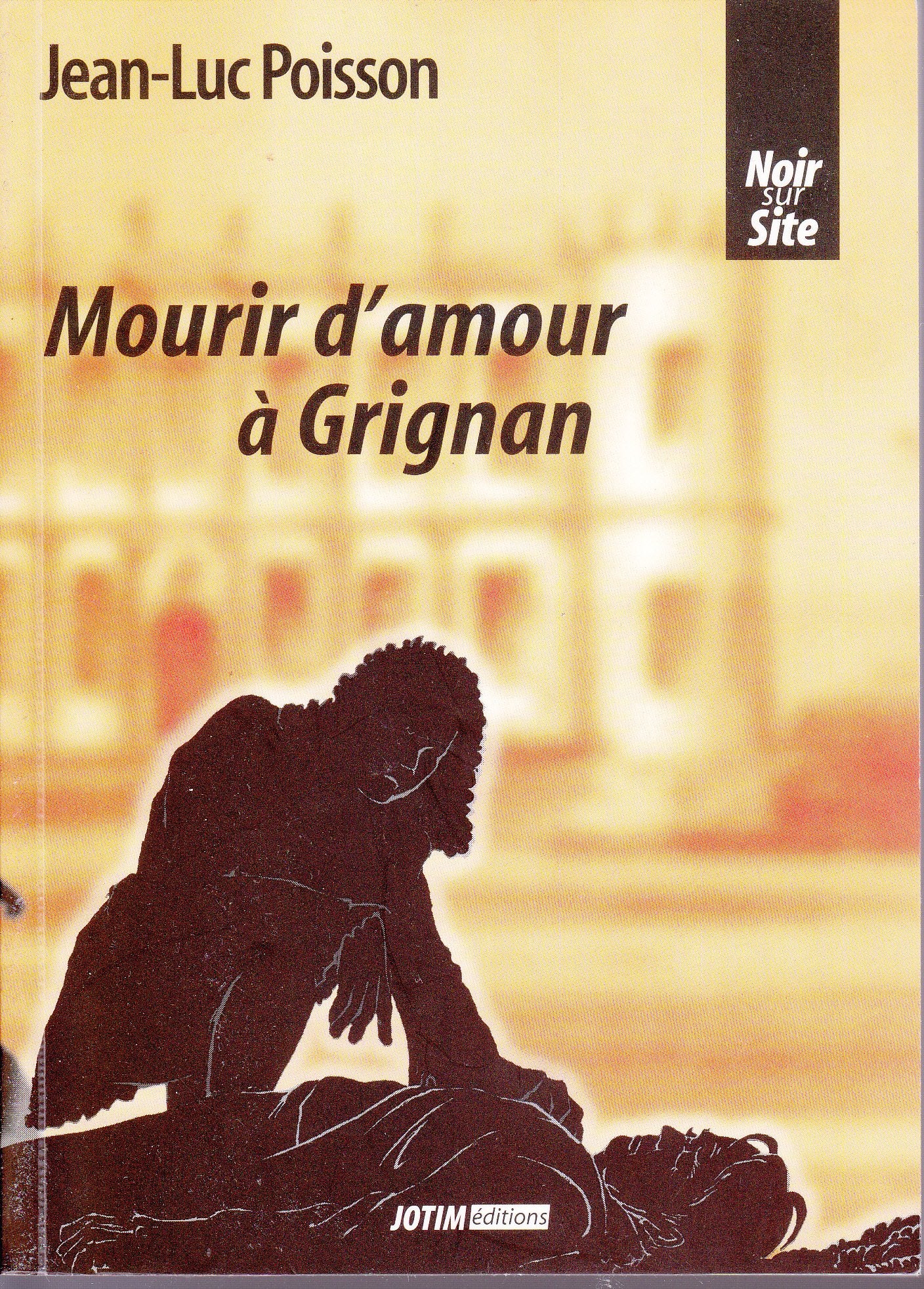 Mourir d'amour à Grignan (Noir sur site) 9782912054043