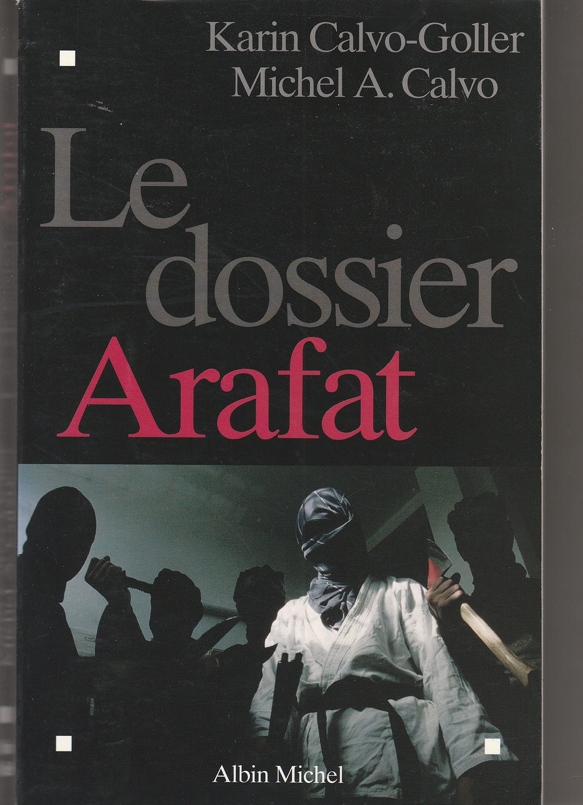 Le dossier Arafat 9782226151544