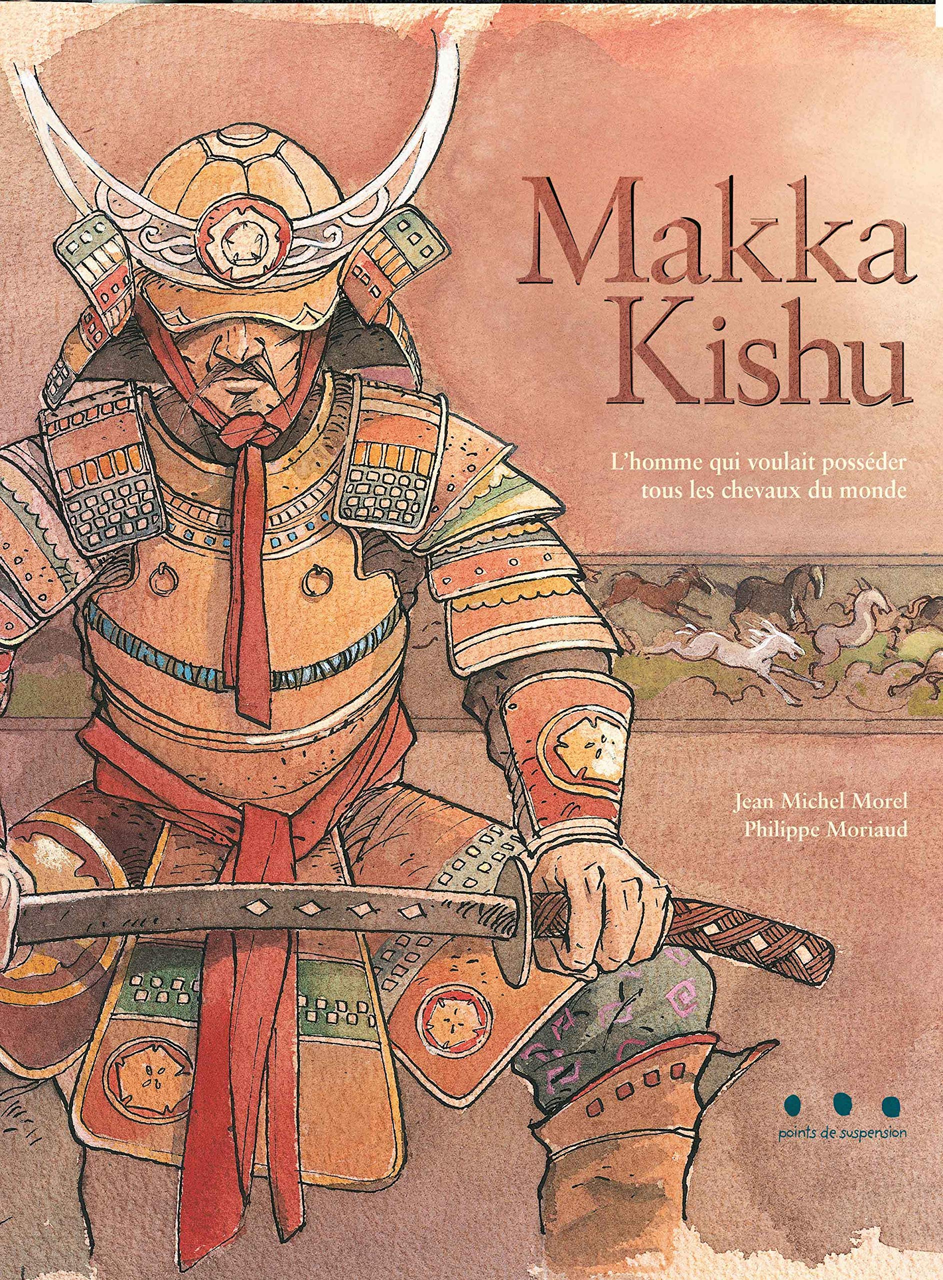 Makka Kishu : L'homme qui voulait posséder tous les chevaux du monde 9782912138347
