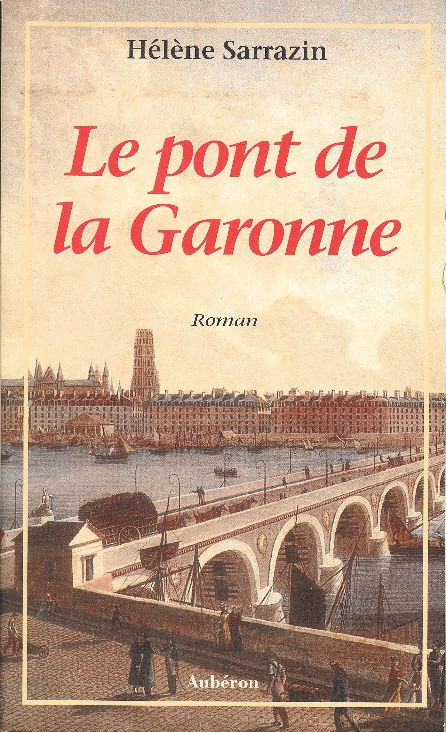 Le Pont de la Garonne 9782908650129