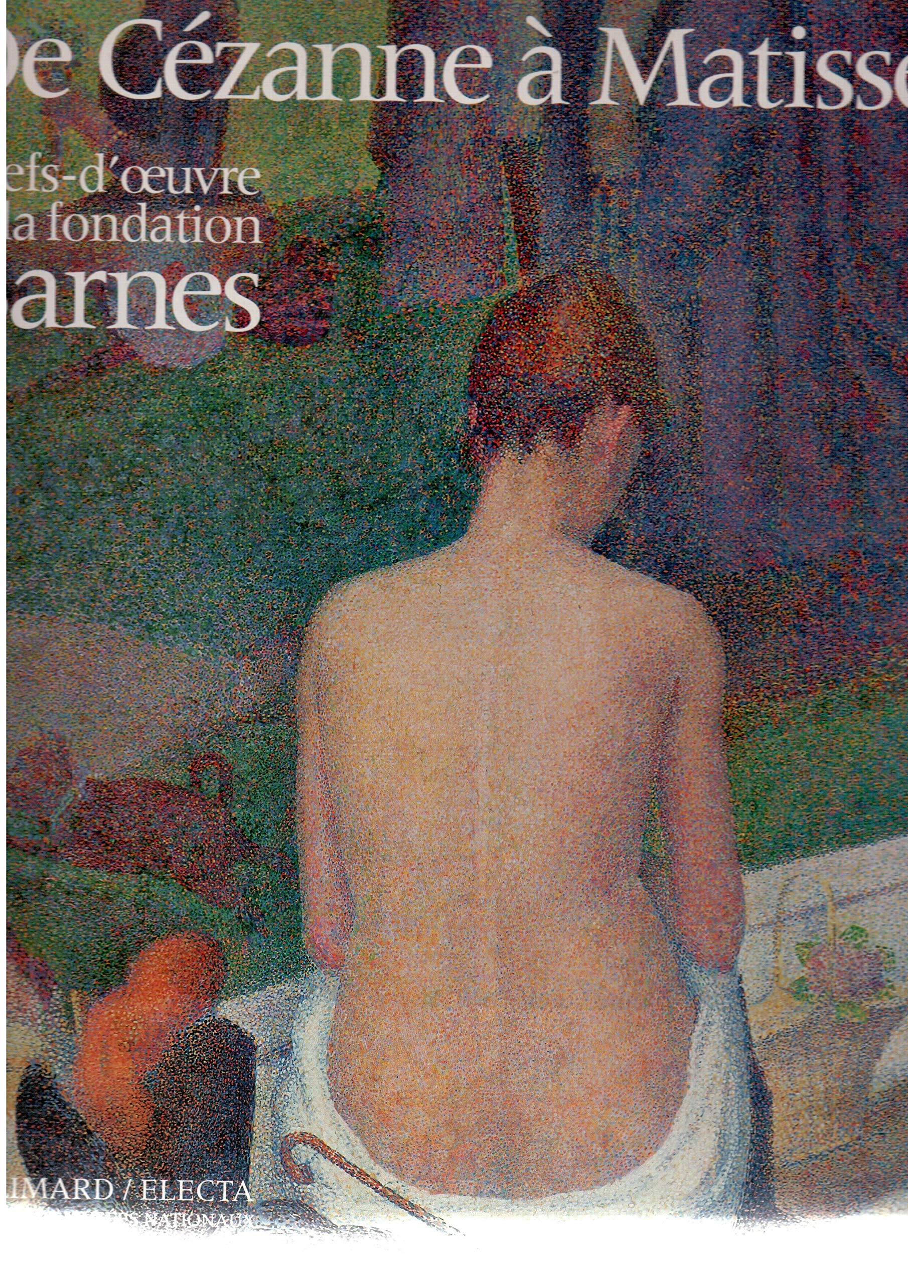 De Cézanne à Matisse : Chefs-d'oeuvre de la fondation Barnes 9782070150144