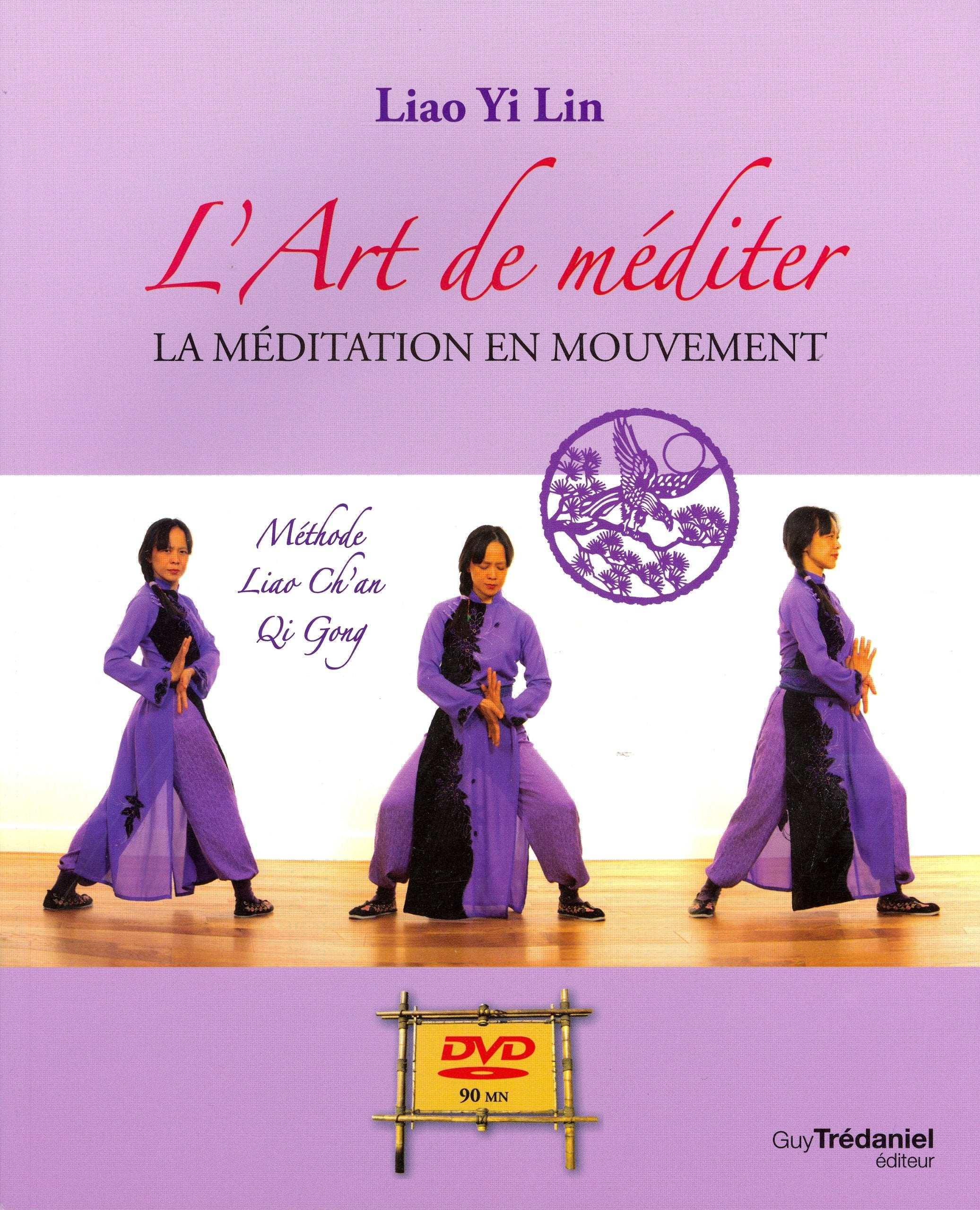 L'art de méditer + DVD - La méditation en mouvement 9782813205193