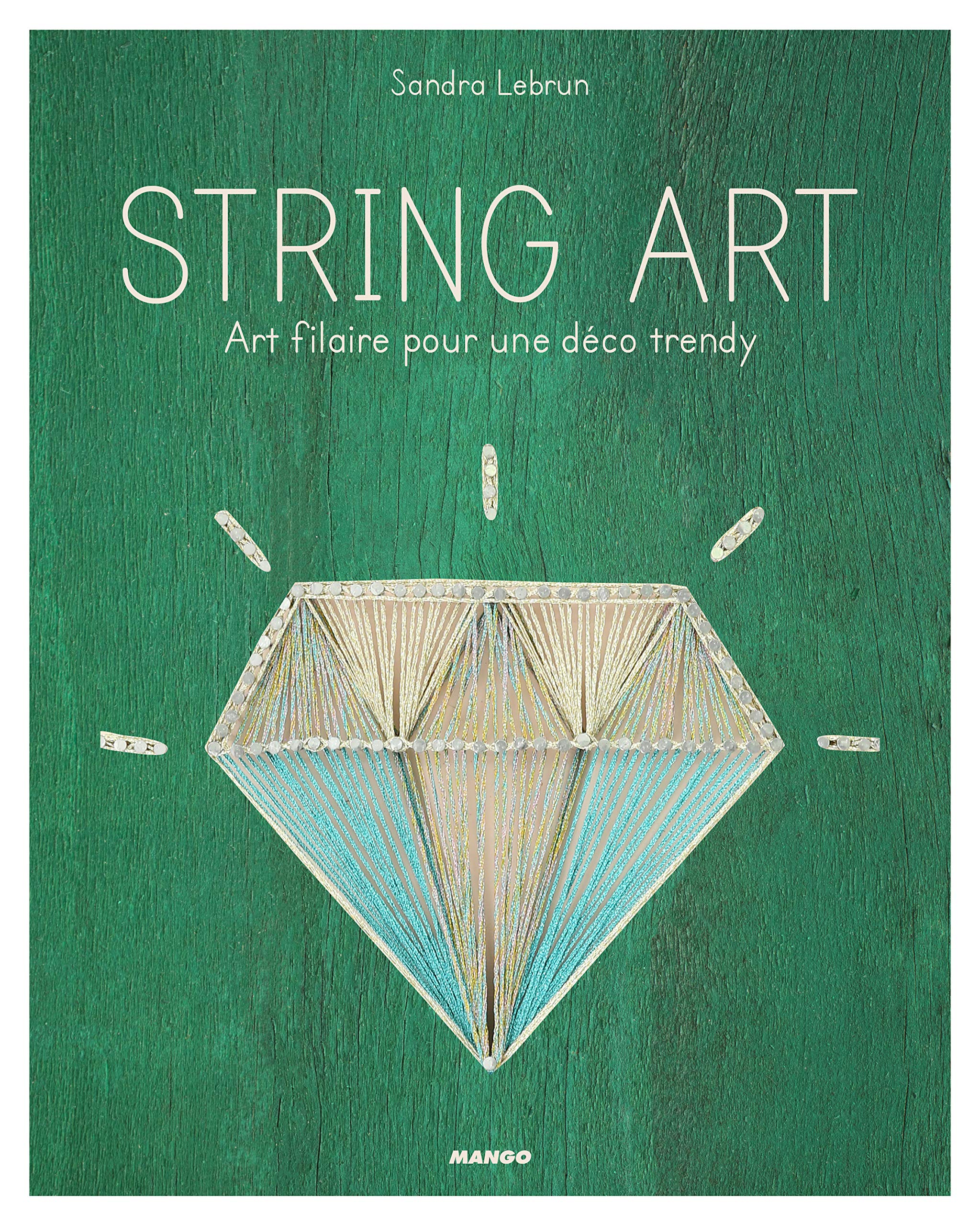 String art: art filaire pour une déco trendy 9782812503955